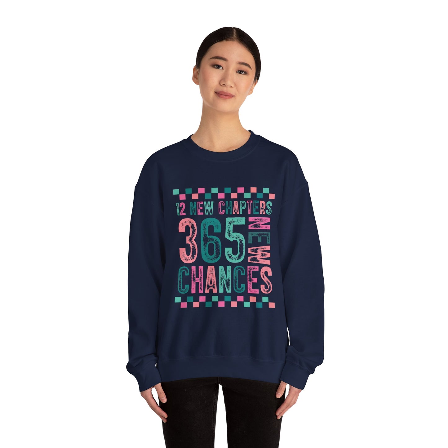 12 New Chapters 365 New Chances Sweatshirt - Unisex Crewneck