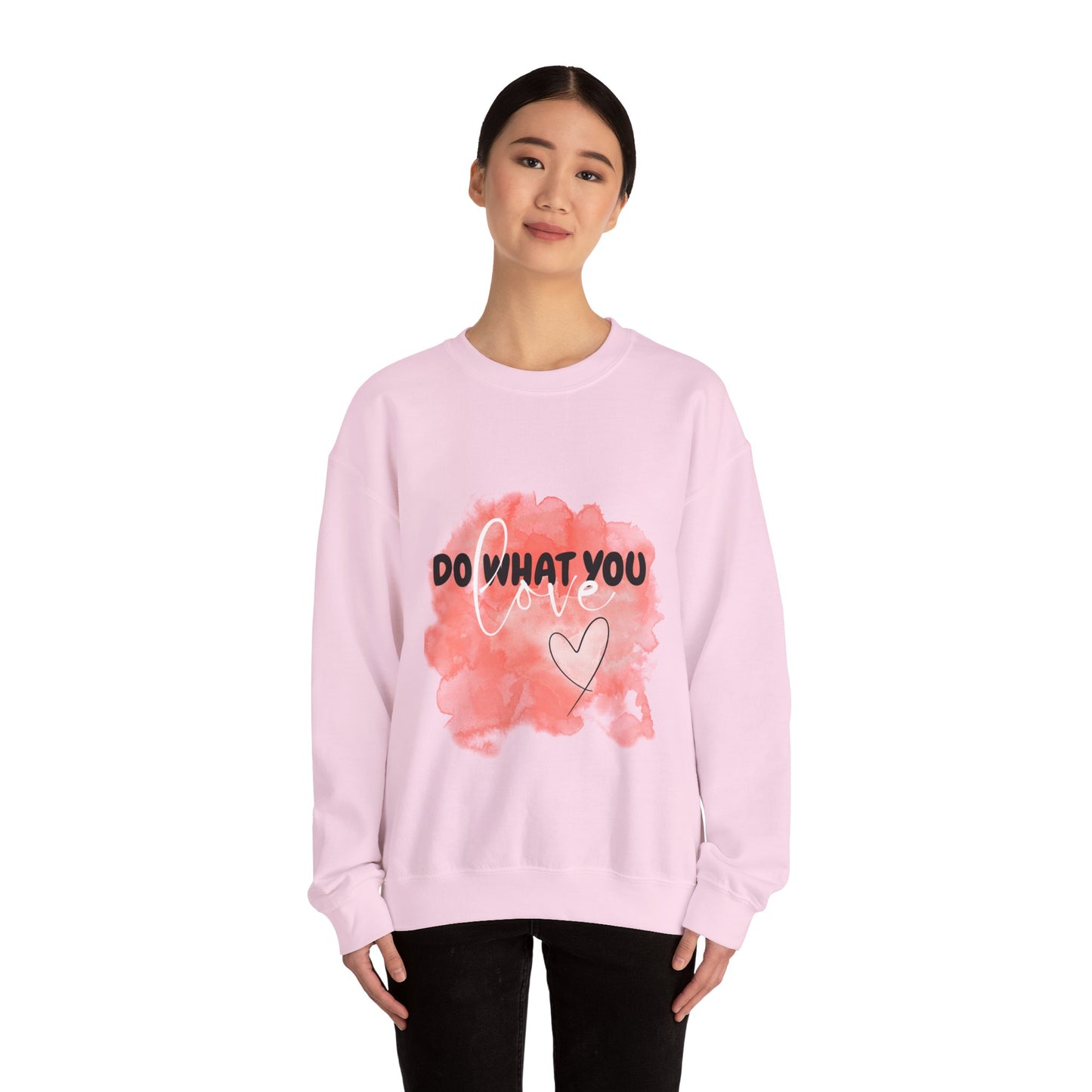 Do What You Love Empowering Unisex Crewneck Sweatshirt, Affirmation Apparel, Motivational Gift, Cozy Self-Care Clothing, Inspirational Wear