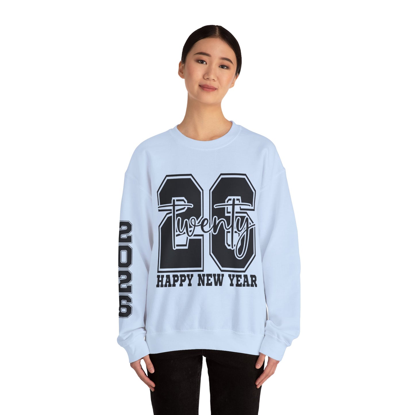 2026 Happy New Year Crewneck Sweatshirt — "Twenty twenty-six" Graphic Pullover