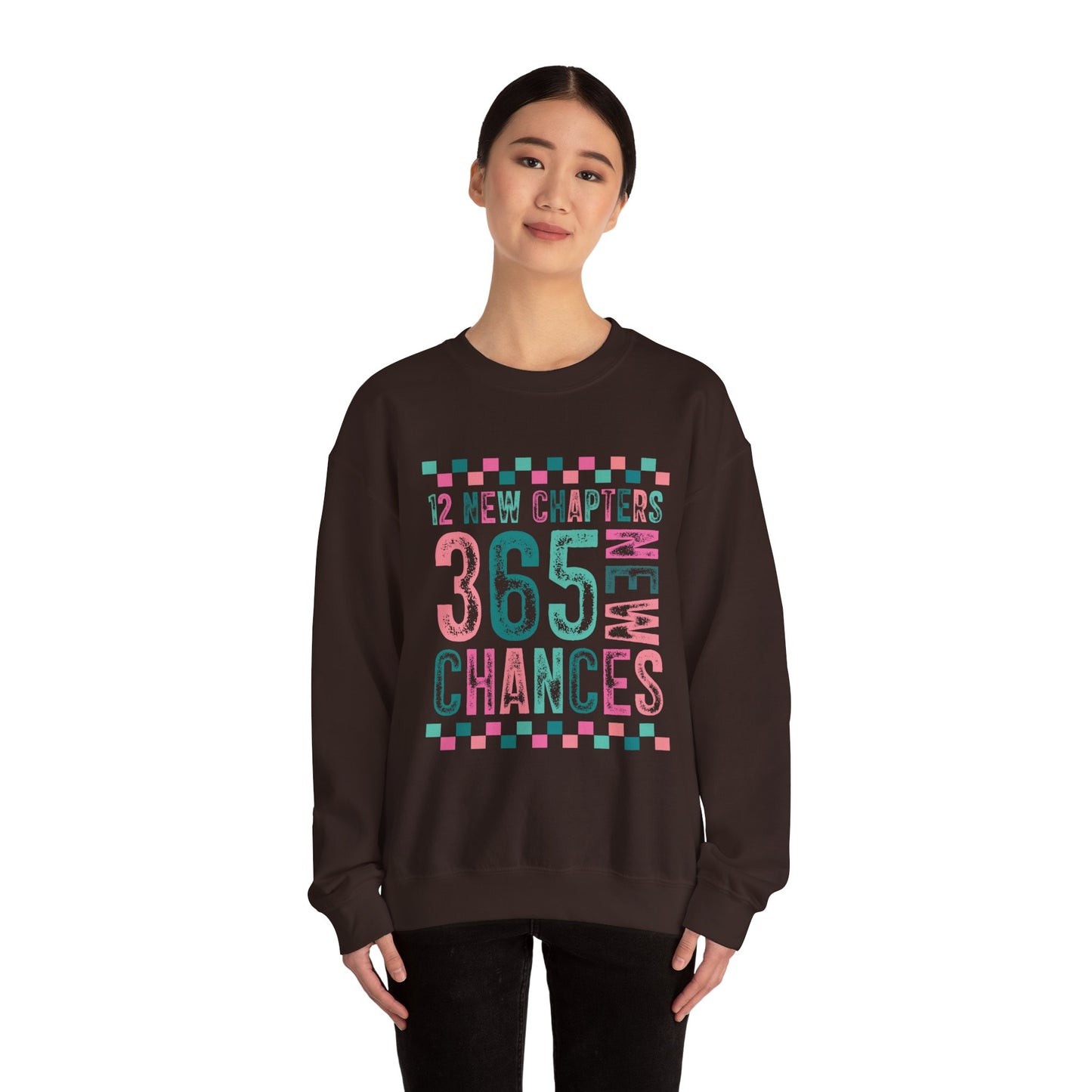 12 New Chapters 365 New Chances Sweatshirt - Unisex Crewneck