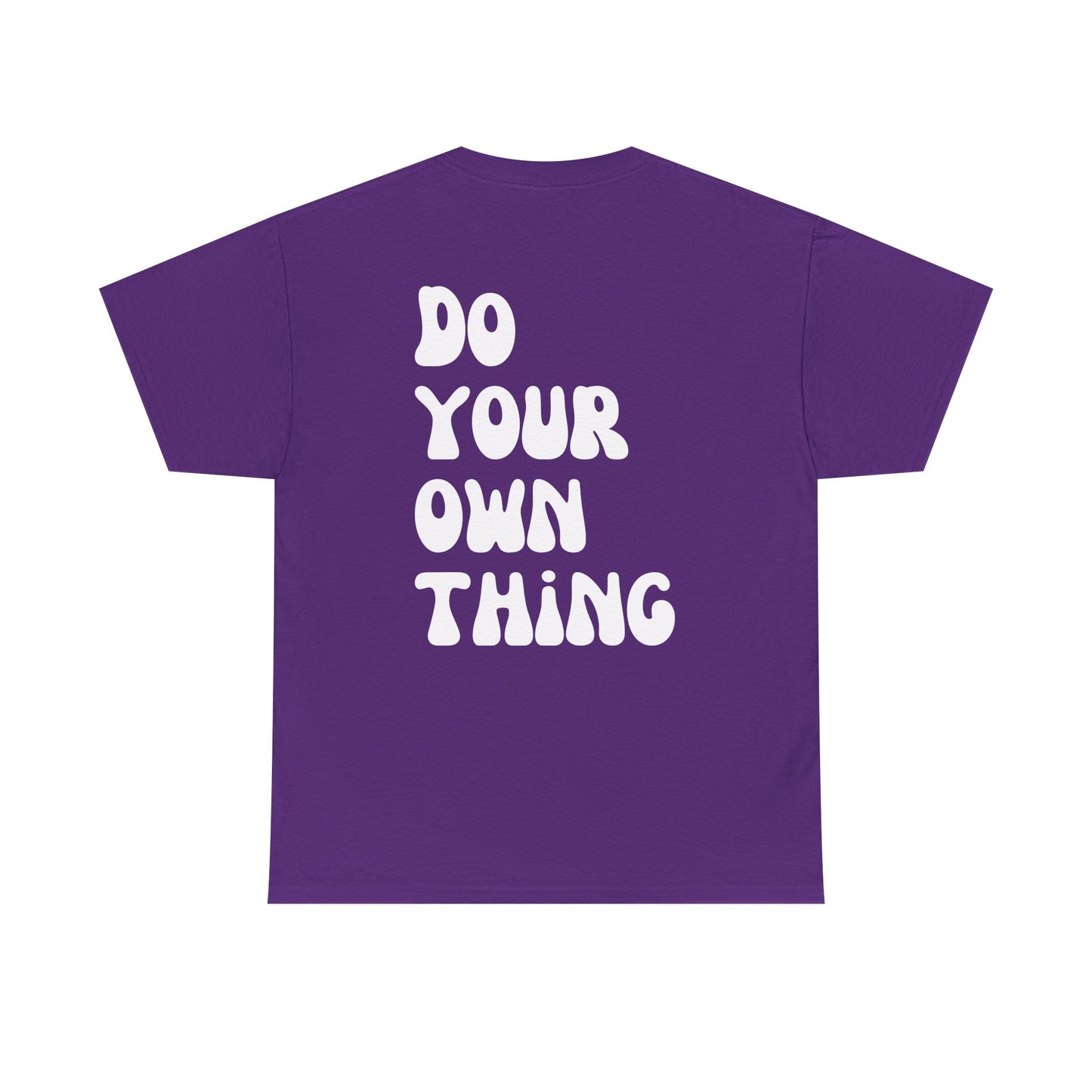 Do Your Own Thing Empowering Unisex Heavy Cotton Tee, Self-Love T-Shirt, Affirmation Apparel, Gift for Friends, Motivational Clothing
