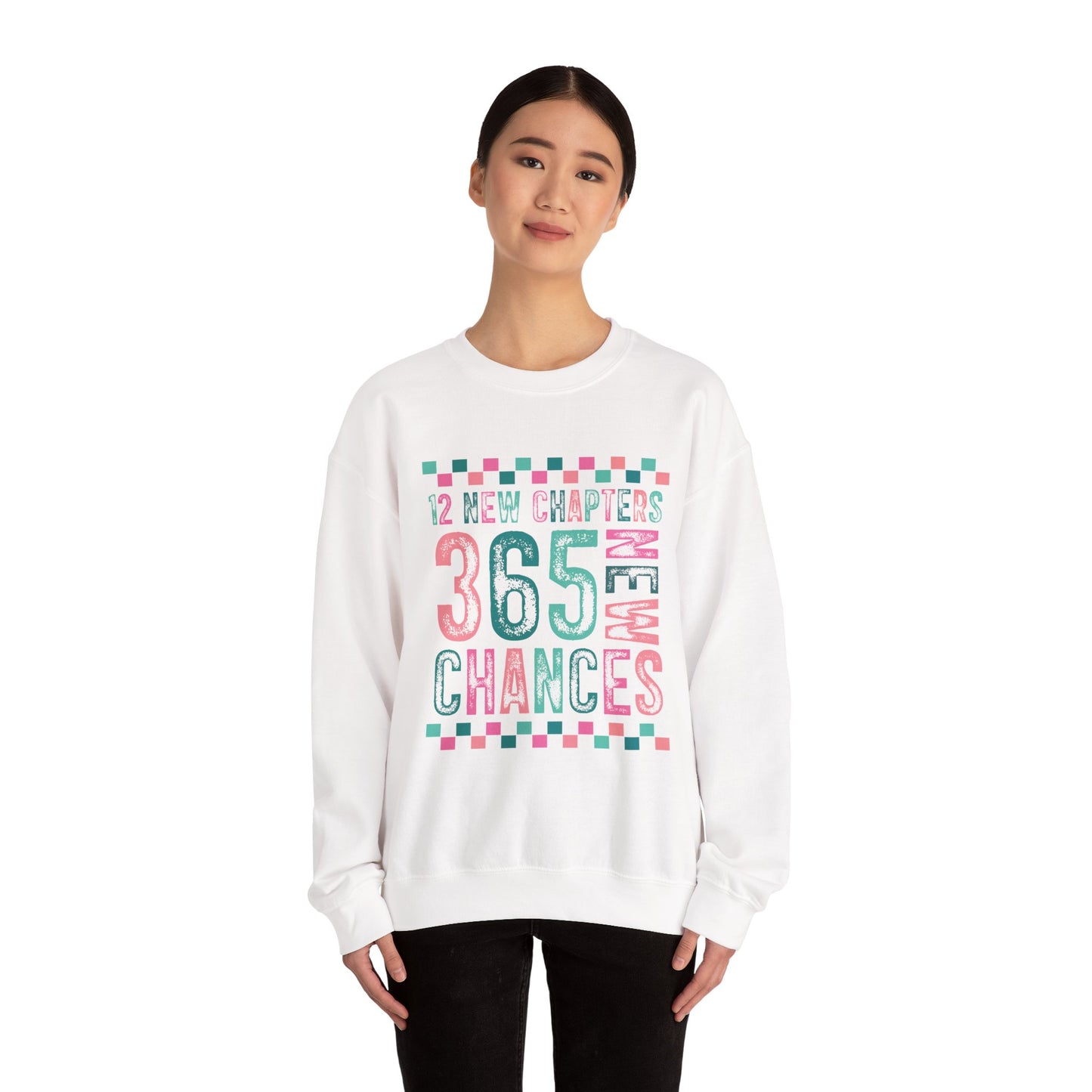 12 New Chapters 365 New Chances Sweatshirt - Unisex Crewneck