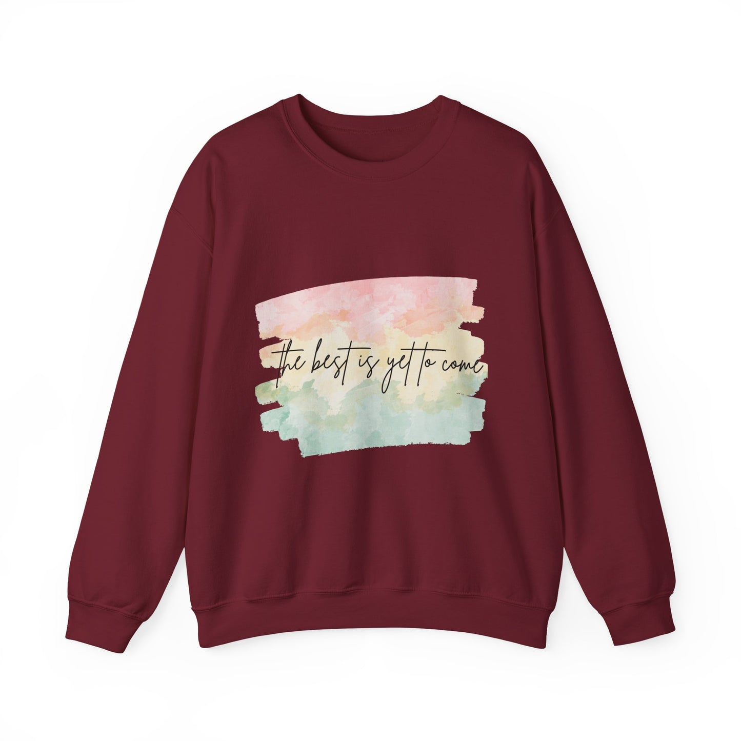 The Best Is Yet To Come Empowering Unisex Crewneck Sweatshirt, Affirmation Apparel, Motivational Gift, Cozy Self-Care Clothing, Inspirational Wear