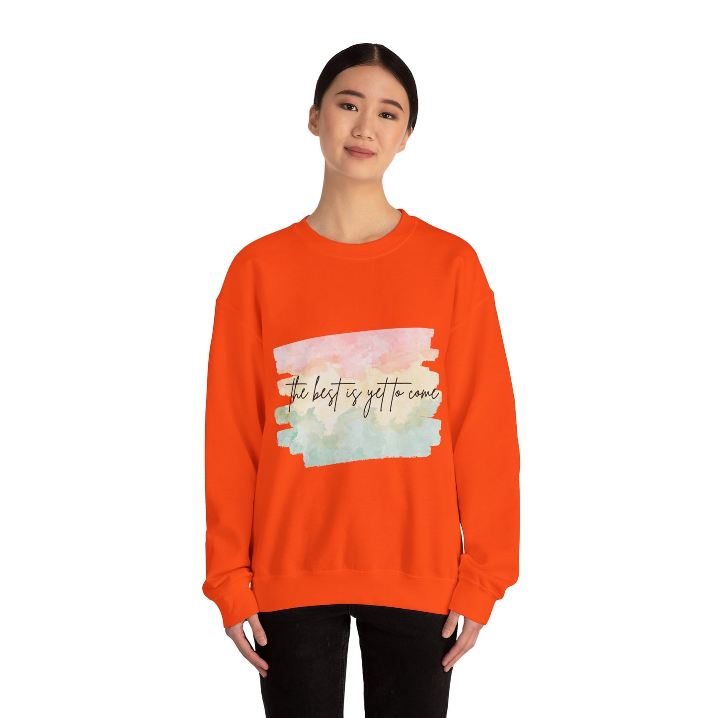 The Best Is Yet To Come Empowering Unisex Crewneck Sweatshirt, Affirmation Apparel, Motivational Gift, Cozy Self-Care Clothing, Inspirational Wear