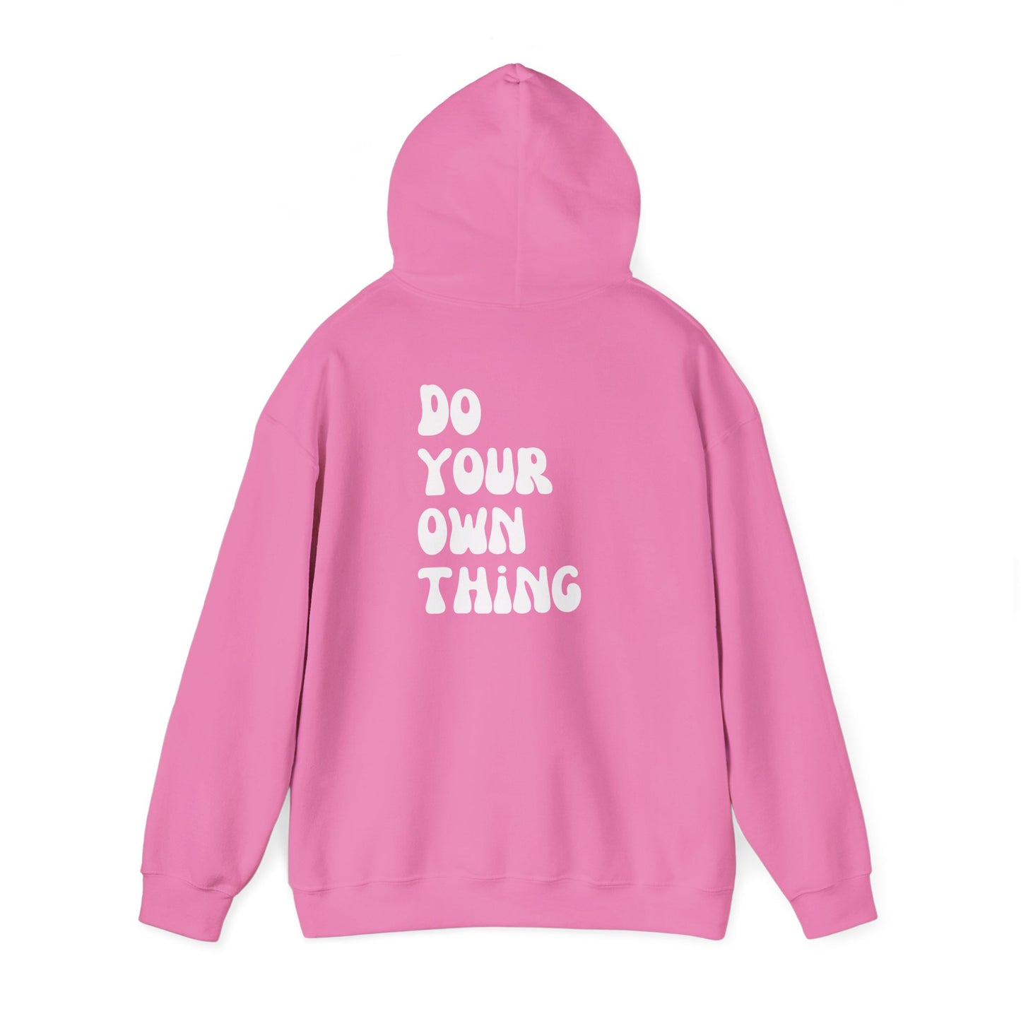 Do Your Own Thing Motivational Hoodie, Unisex Sweatshirt, Casual Comfort Wear, Gift for Teens, Inspirational Clothing, Everyday Hoodie