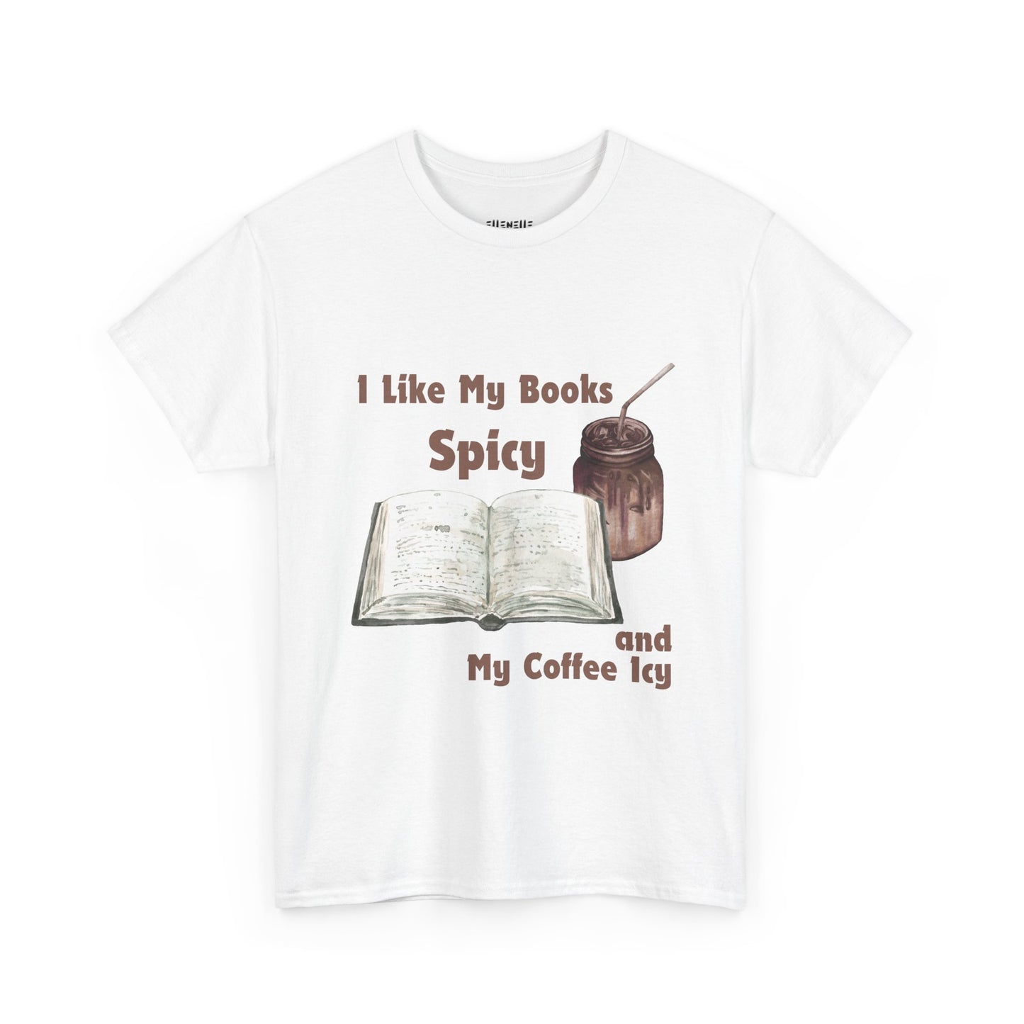 I Like My Books Spicy... T-Shirt, Unisex Tee