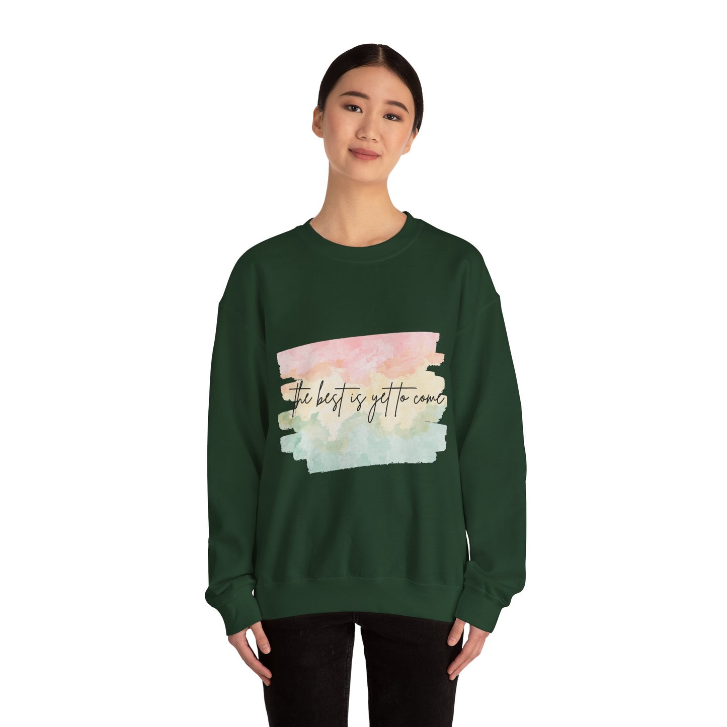 The Best Is Yet To Come Empowering Unisex Crewneck Sweatshirt, Affirmation Apparel, Motivational Gift, Cozy Self-Care Clothing, Inspirational Wear