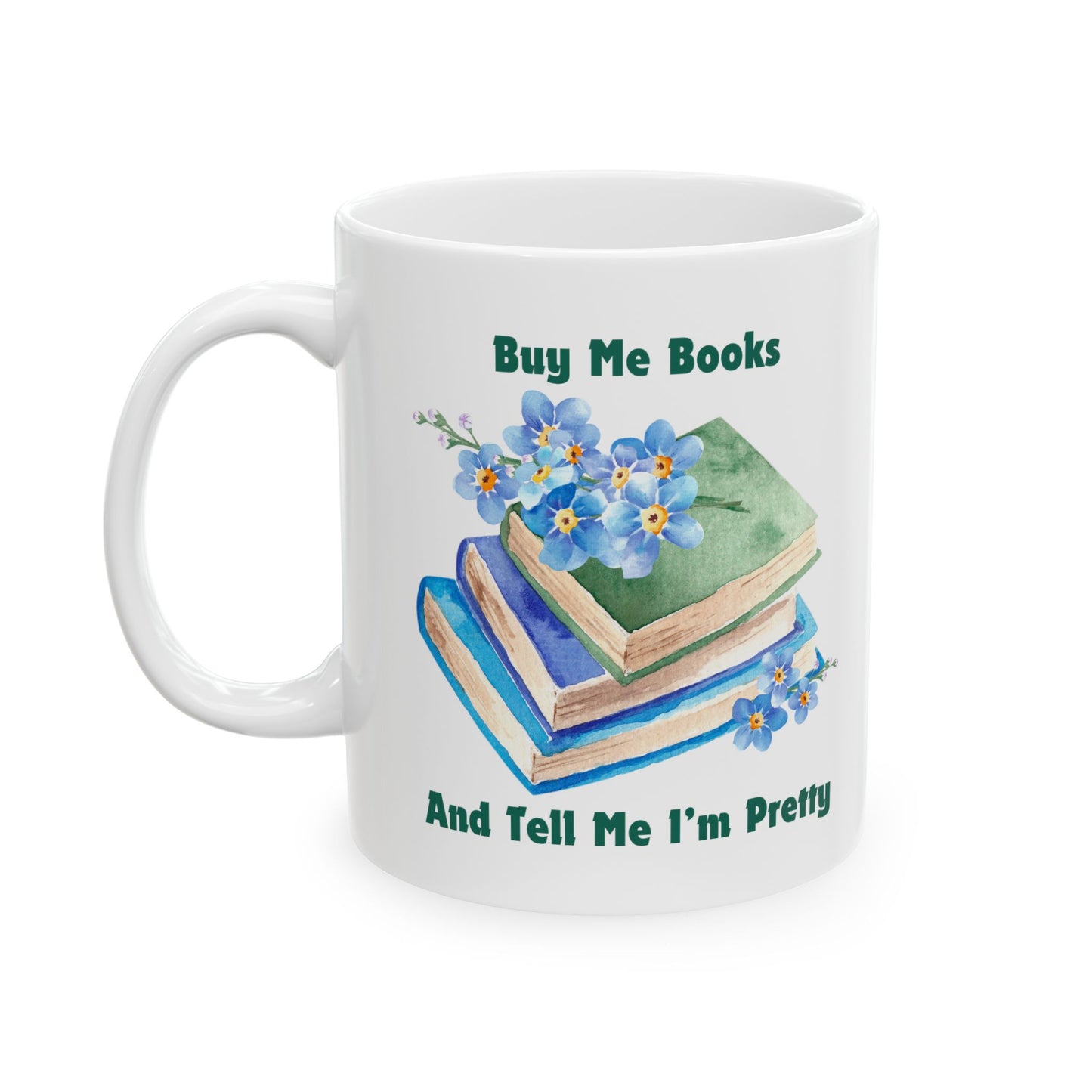 Buy Me Books Mug - Book Lover Ceramic Mug 11oz 15oz