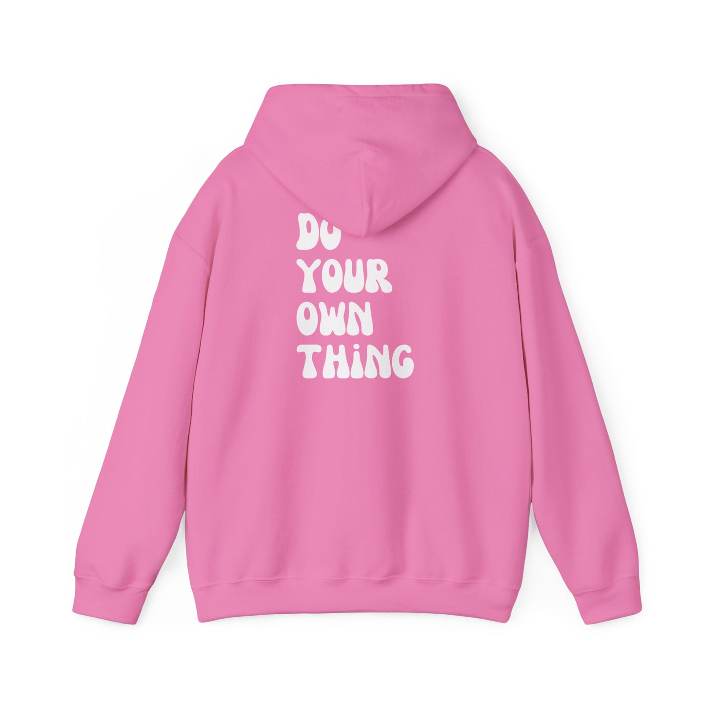 Do Your Own Thing Motivational Hoodie, Unisex Sweatshirt, Casual Comfort Wear, Gift for Teens, Inspirational Clothing, Everyday Hoodie