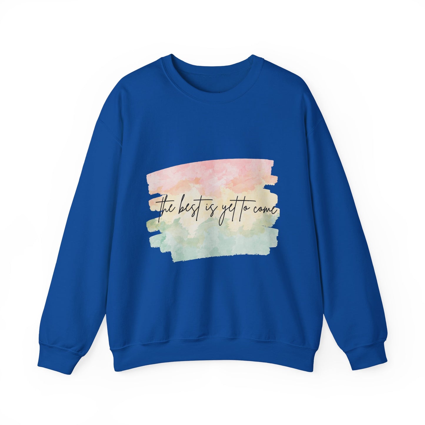 The Best Is Yet To Come Empowering Unisex Crewneck Sweatshirt, Affirmation Apparel, Motivational Gift, Cozy Self-Care Clothing, Inspirational Wear