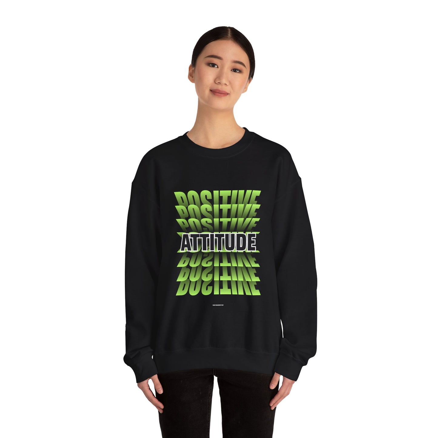 Positive Attitude Empowering Unisex Crewneck Sweatshirt, Affirmation Apparel, Motivational Gift, Cozy Self-Care Clothing, Inspirational Wear