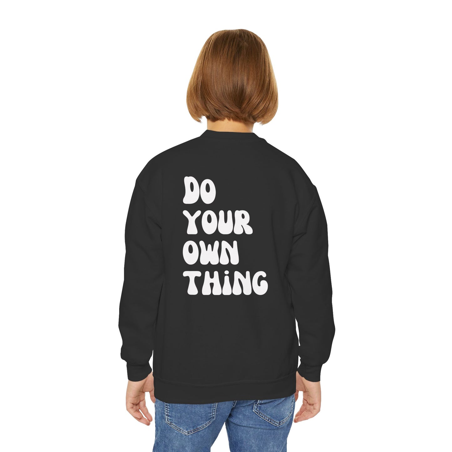 Do Your Own Thing Empowering Youth Crewneck Sweatshirt, Inspirational Apparel, Affirmation Gift, Motivational Sweatshirt, Positive Vibes Clothing