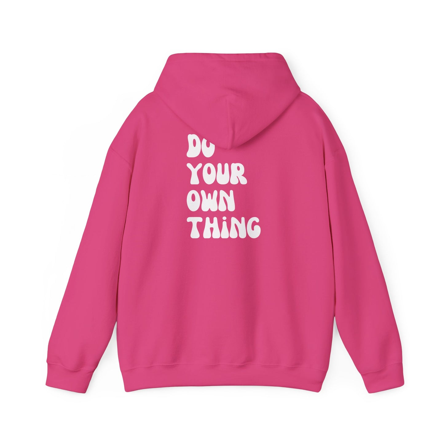 Do Your Own Thing Motivational Hoodie, Unisex Sweatshirt, Casual Comfort Wear, Gift for Teens, Inspirational Clothing, Everyday Hoodie