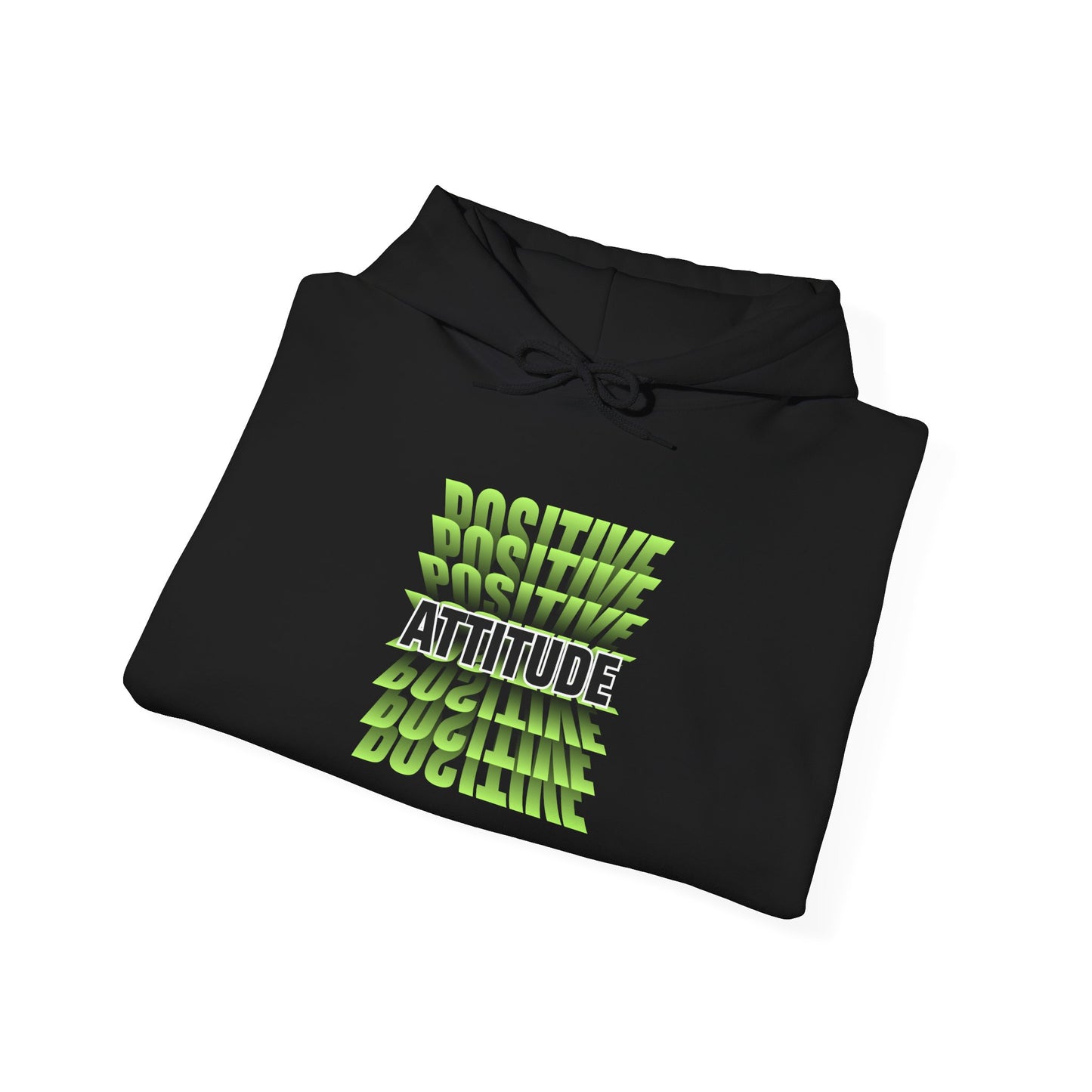 Positive Attitude Motivational Hoodie, Unisex Sweatshirt, Casual Comfort Wear, Gift for Teens, Inspirational Clothing, Everyday Hoodie