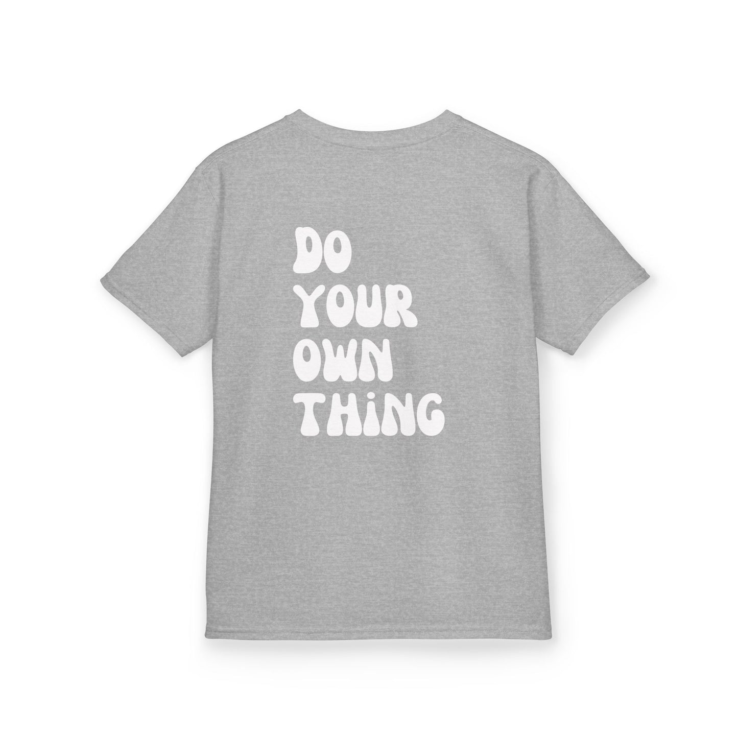 Do Your Own Thing Motivational Kids T-Shirt, Positive Affirmation Shirt, Gift for Children, Encouraging Apparel