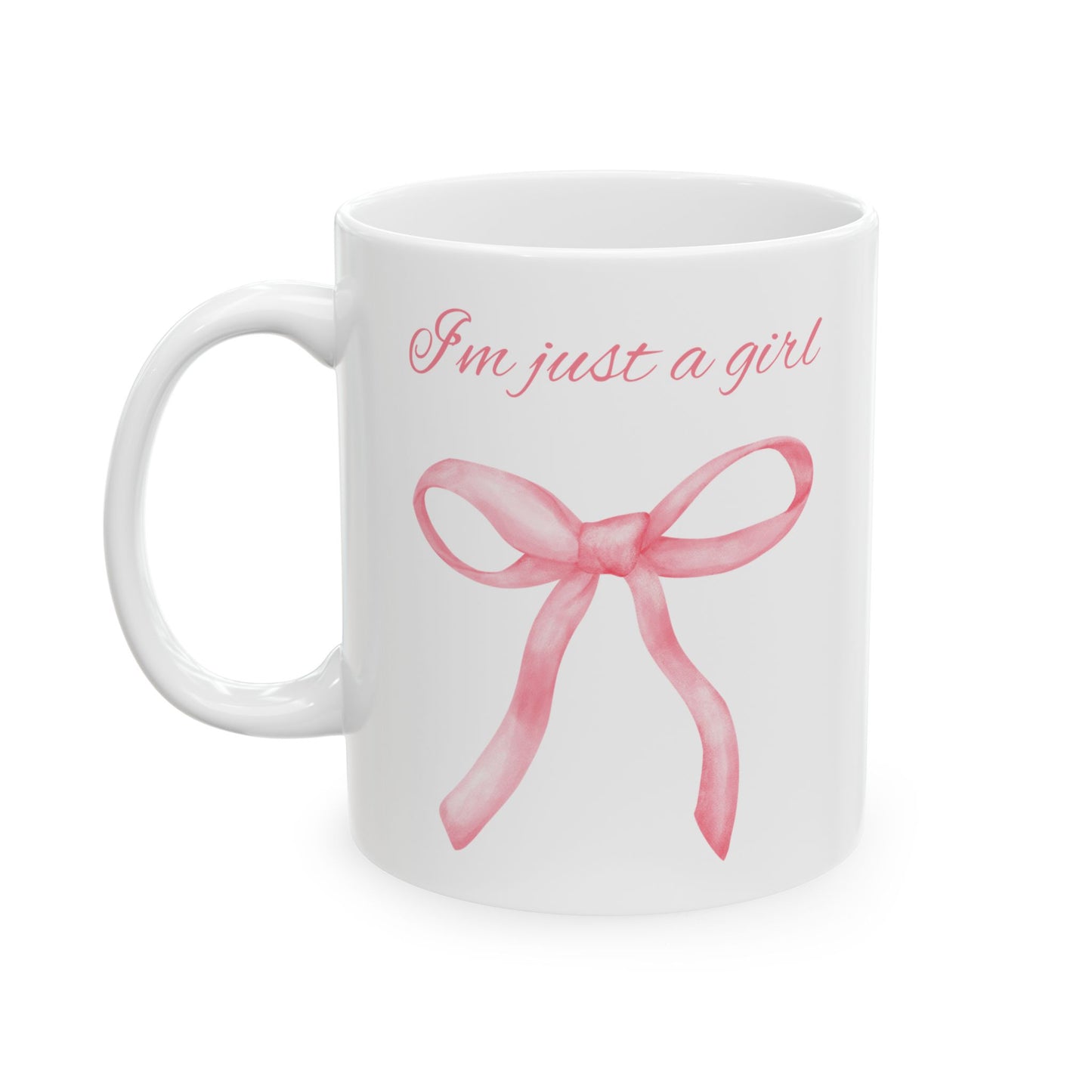 I'm Just a Girl, Pink Bow Mug, Pink Bow Lover Ceramic Mug, 11oz, 15oz