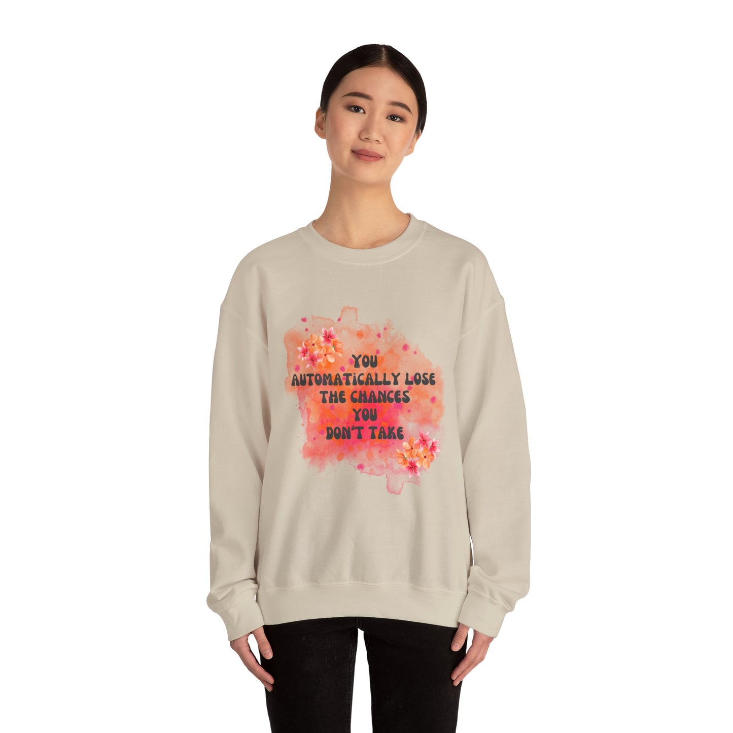 Chances You Don't Take Empowering Unisex Crewneck Sweatshirt, Affirmation Apparel, Motivational Gift, Cozy Self-Care Clothing, Inspirational Wear