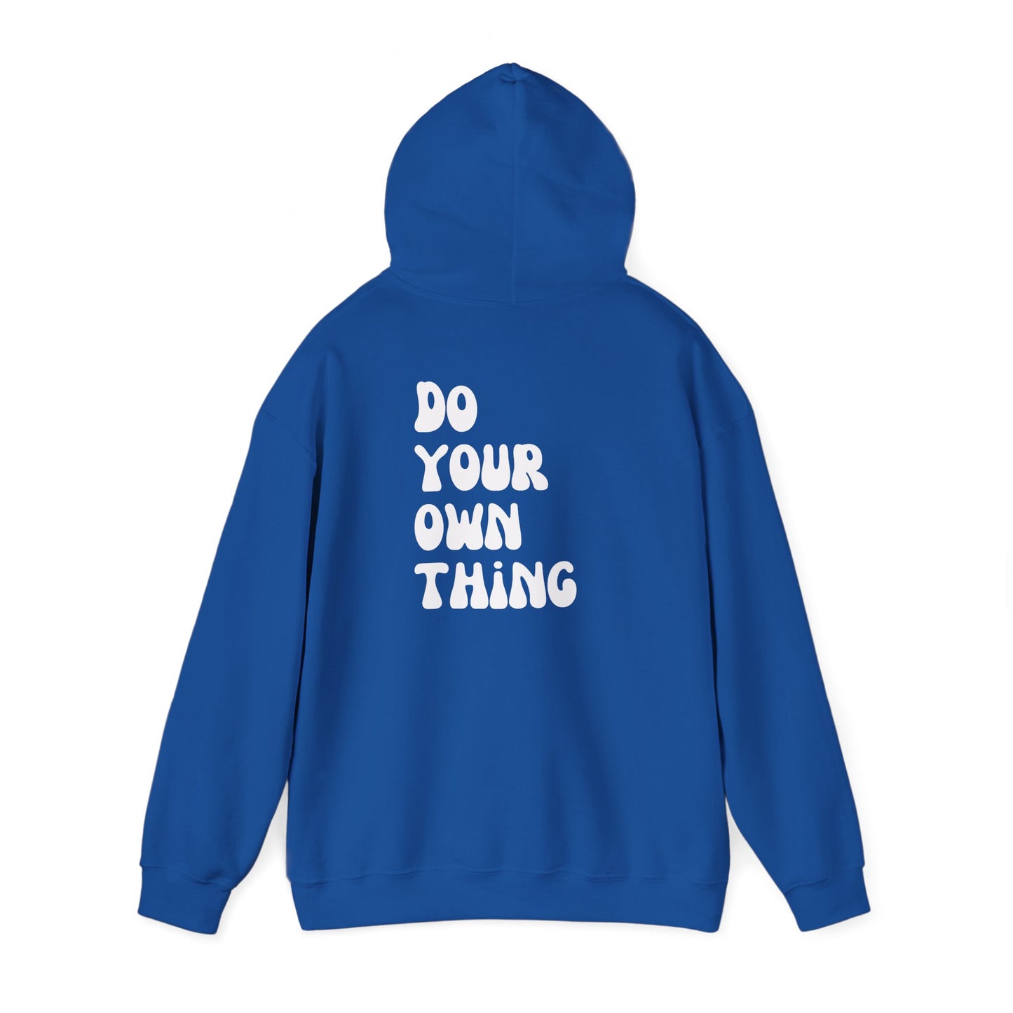 Do Your Own Thing Motivational Hoodie, Unisex Sweatshirt, Casual Comfort Wear, Gift for Teens, Inspirational Clothing, Everyday Hoodie
