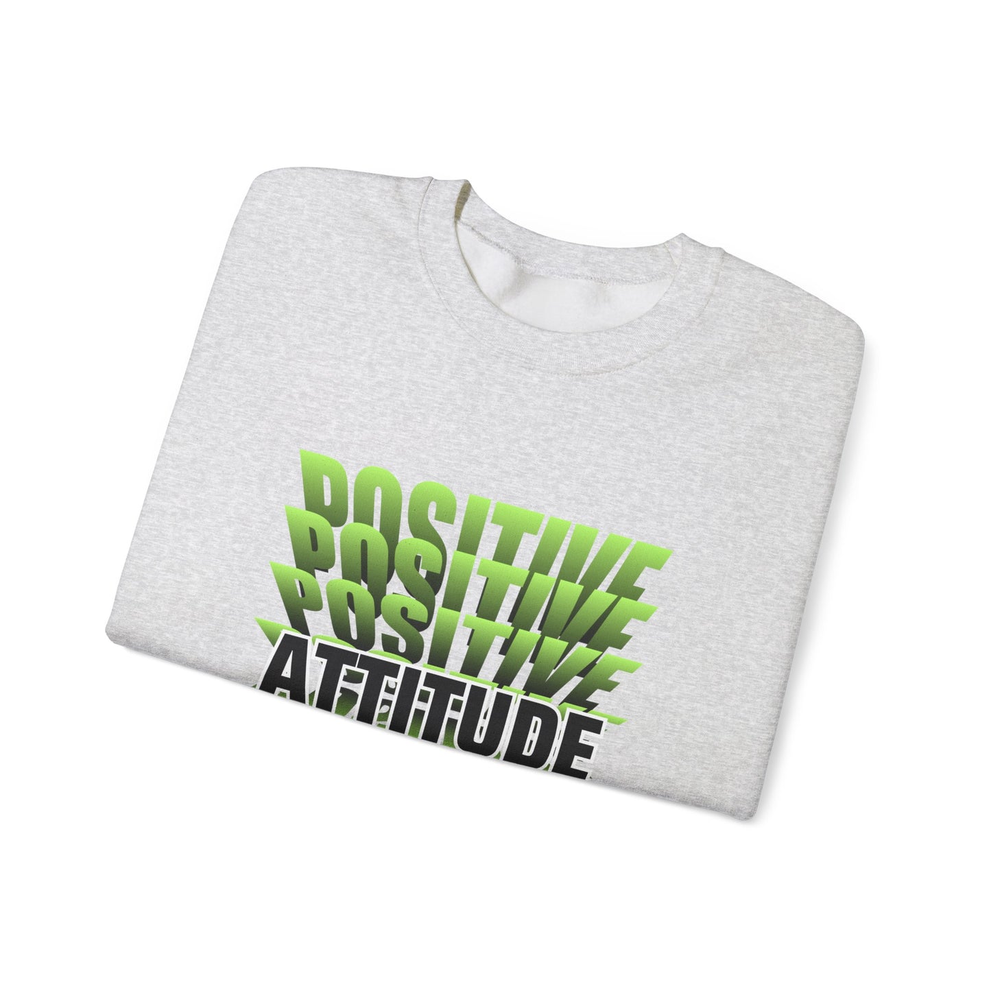 Positive Attitude Empowering Unisex Crewneck Sweatshirt, Affirmation Apparel, Motivational Gift, Cozy Self-Care Clothing, Inspirational Wear