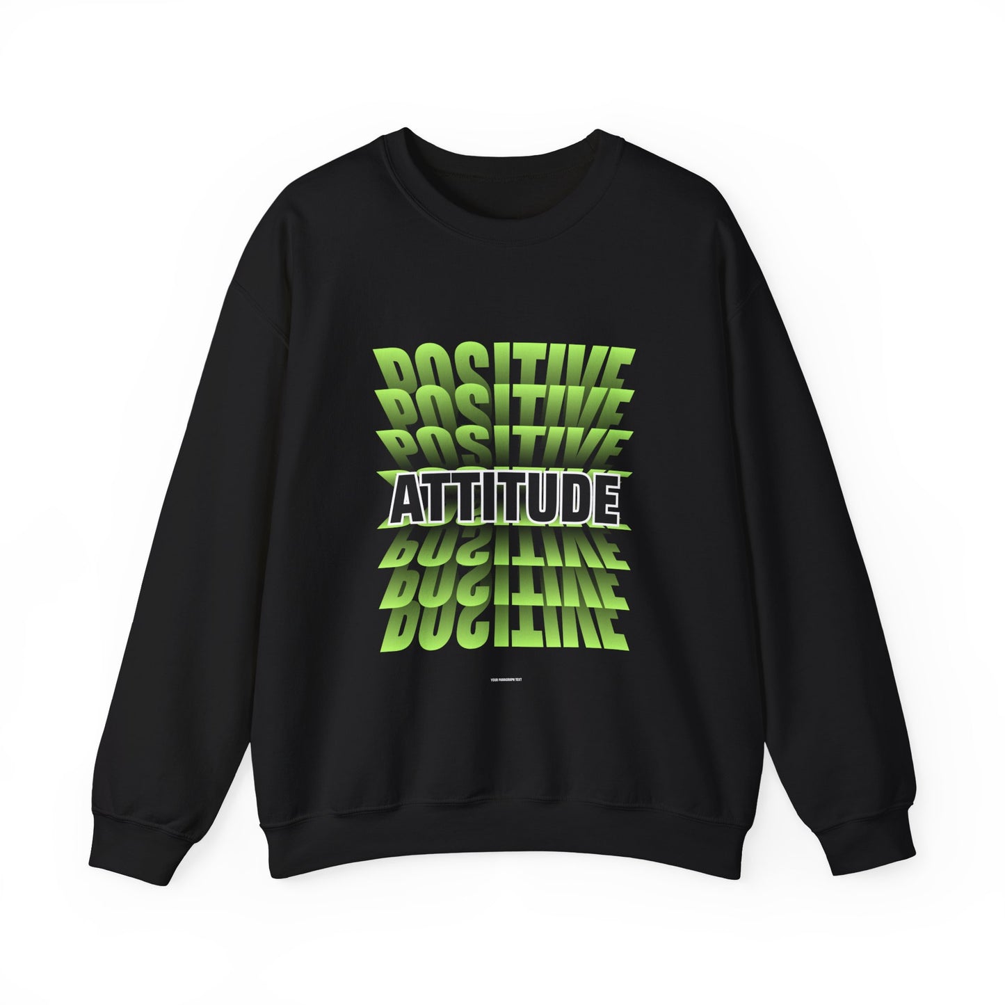 Positive Attitude Empowering Unisex Crewneck Sweatshirt, Affirmation Apparel, Motivational Gift, Cozy Self-Care Clothing, Inspirational Wear