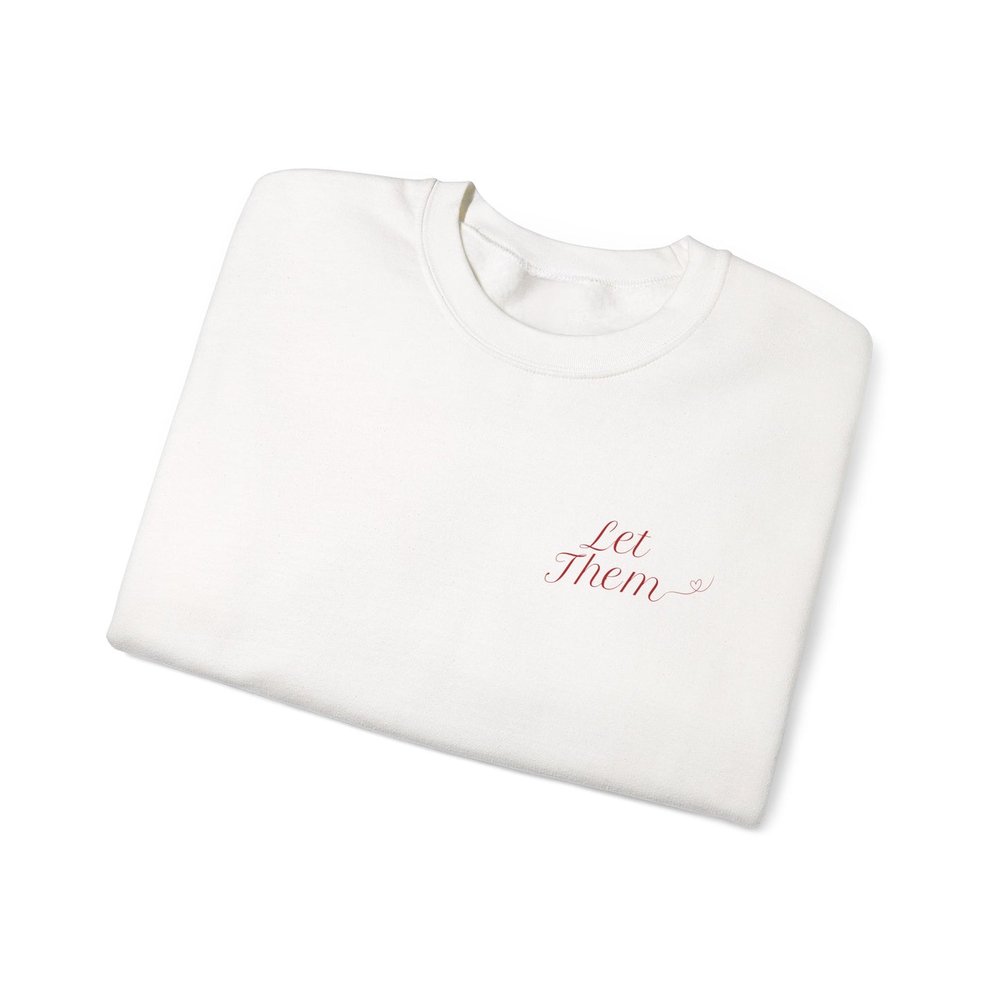 Let Them Empowering Unisex Crewneck Sweatshirt, Affirmation Apparel, Motivational Gift, Cozy Self-Care Clothing, Inspirational Wear