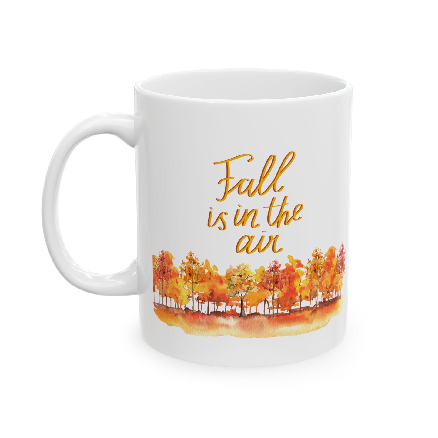 Fall is in the Air Mug, Fall Lover Ceramic Mug, 11oz, 15oz