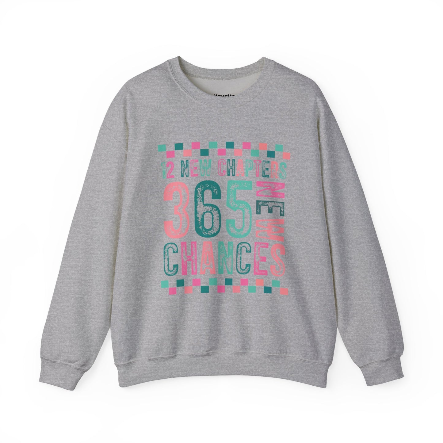 12 New Chapters 365 New Chances Sweatshirt - Unisex Crewneck