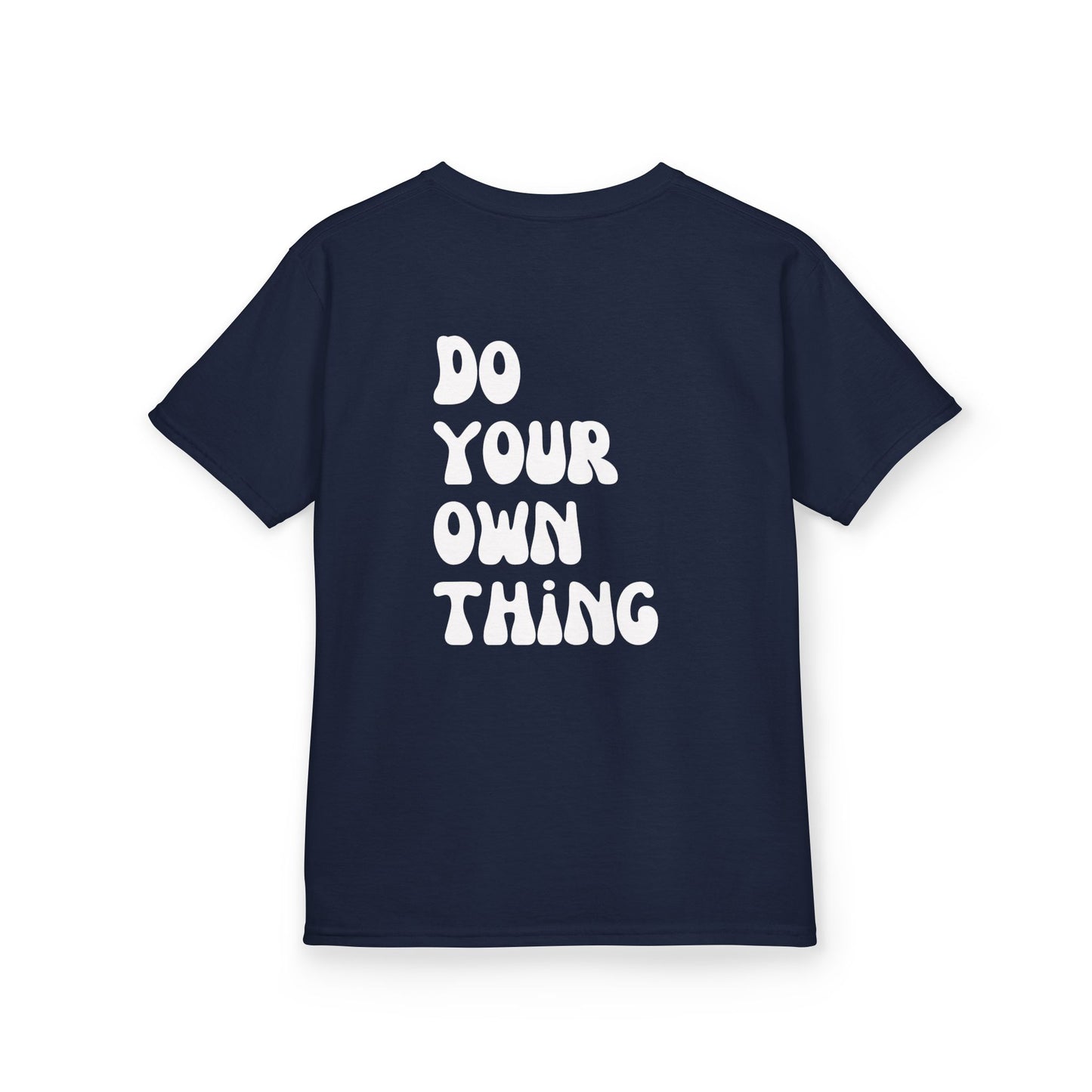 Do Your Own Thing Motivational Kids T-Shirt, Positive Affirmation Shirt, Gift for Children, Encouraging Apparel