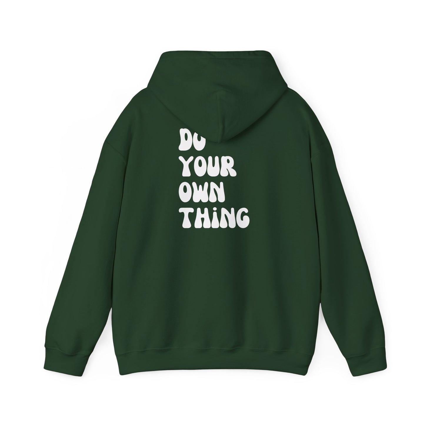 Do Your Own Thing Motivational Hoodie, Unisex Sweatshirt, Casual Comfort Wear, Gift for Teens, Inspirational Clothing, Everyday Hoodie
