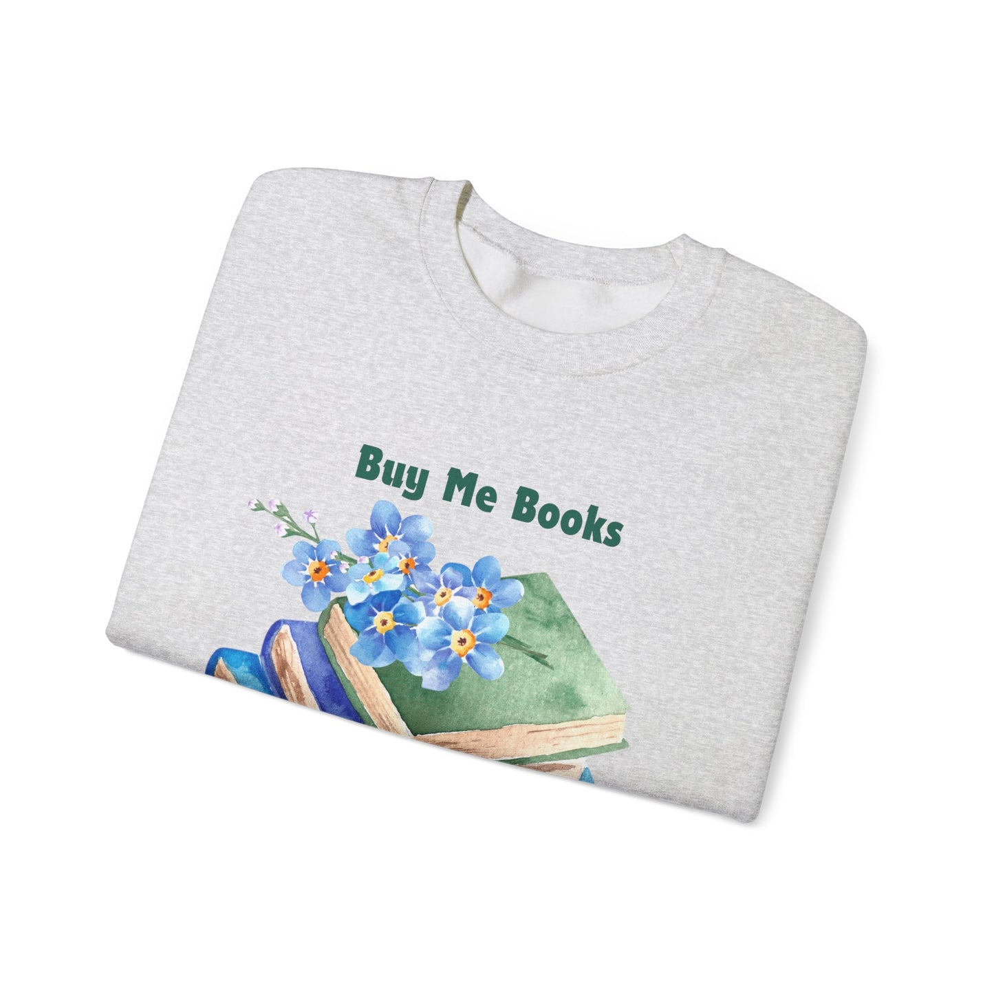 Buy Me Books, Cozy Bibliophile Sweatshirt, Perfect Gift for Book Lovers, Literary Apparel, Cozy Reading Gift, Cute Bookworm Crewneck