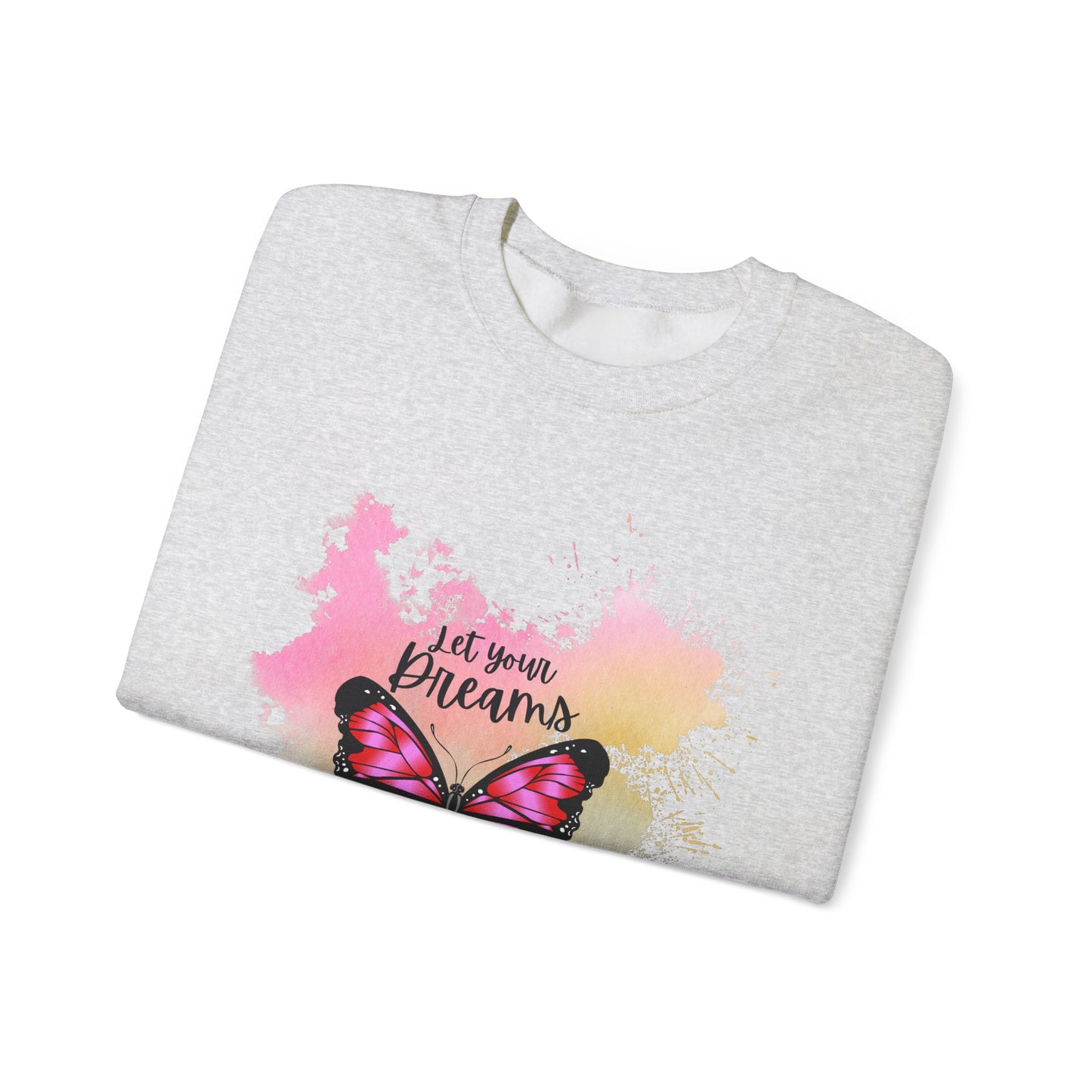 Let Your Dreams Be Your Wings Sweatshirt, Perfect Gift, Cozy Gift, Cute Crewneck