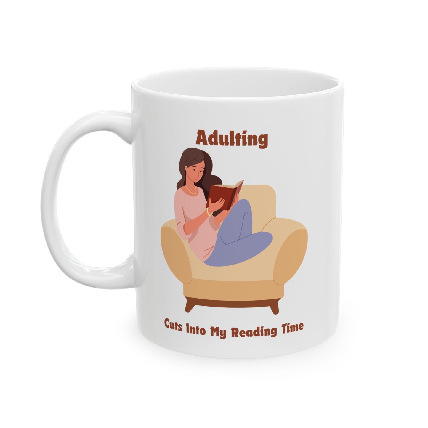 Adulting Cuts into My Reading Time Mug - Book Lover Ceramic Mug 11oz 15oz