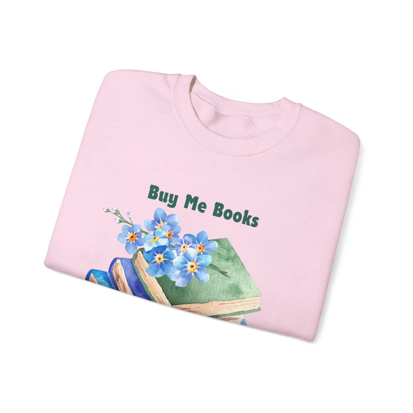 Buy Me Books, Cozy Bibliophile Sweatshirt, Perfect Gift for Book Lovers, Literary Apparel, Cozy Reading Gift, Cute Bookworm Crewneck