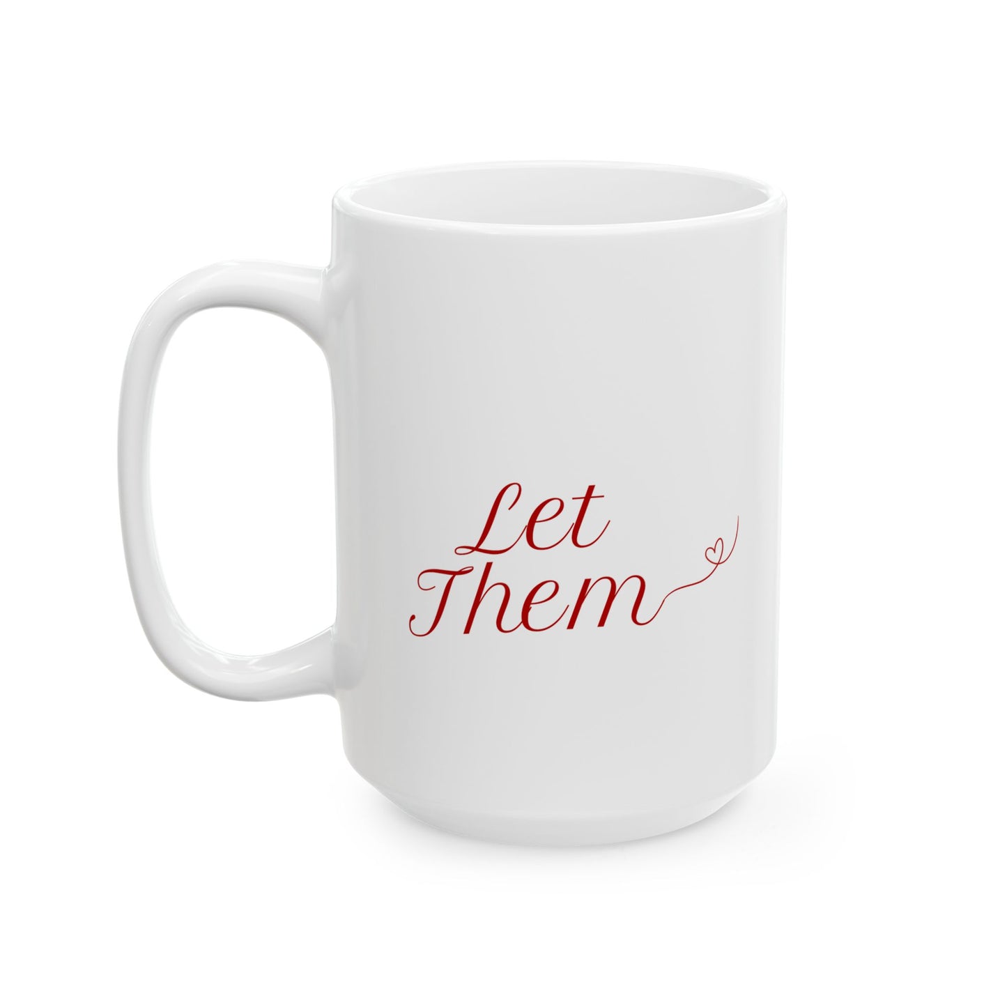 Let Them Inspirational Ceramic Mug, 11oz and 15oz Coffee Cup for Motivation, Great Gift for Friends, Birthday, Self-Care, Office Decor, [...]