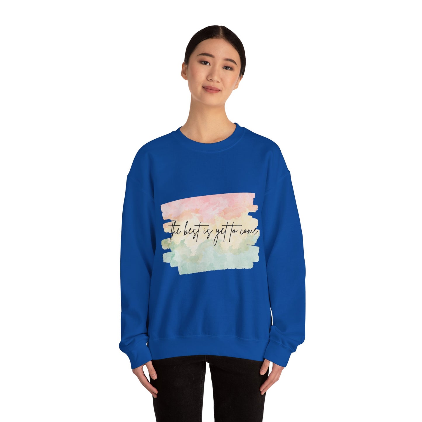 The Best Is Yet To Come Empowering Unisex Crewneck Sweatshirt, Affirmation Apparel, Motivational Gift, Cozy Self-Care Clothing, Inspirational Wear