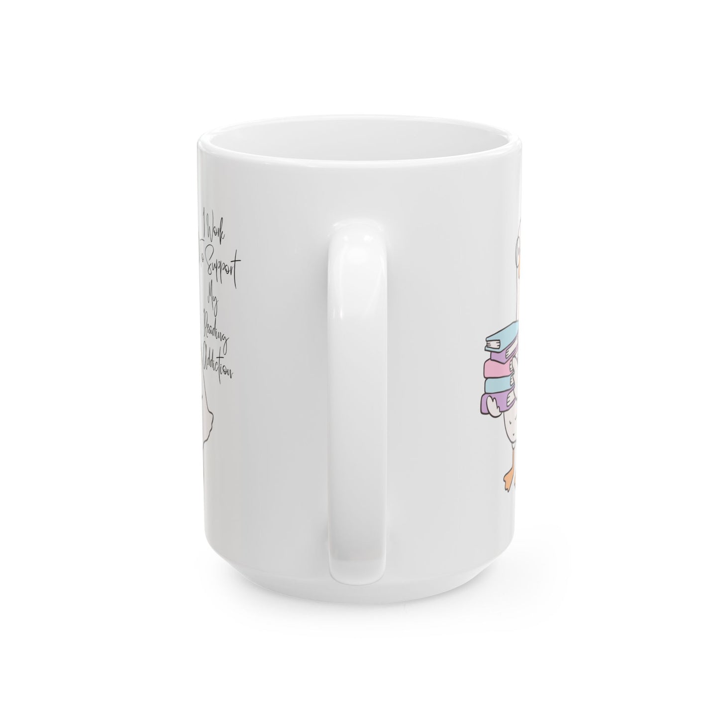 I Work to Support My Reading Addiction Mug - Book Lover Ceramic Mug 11oz 15oz