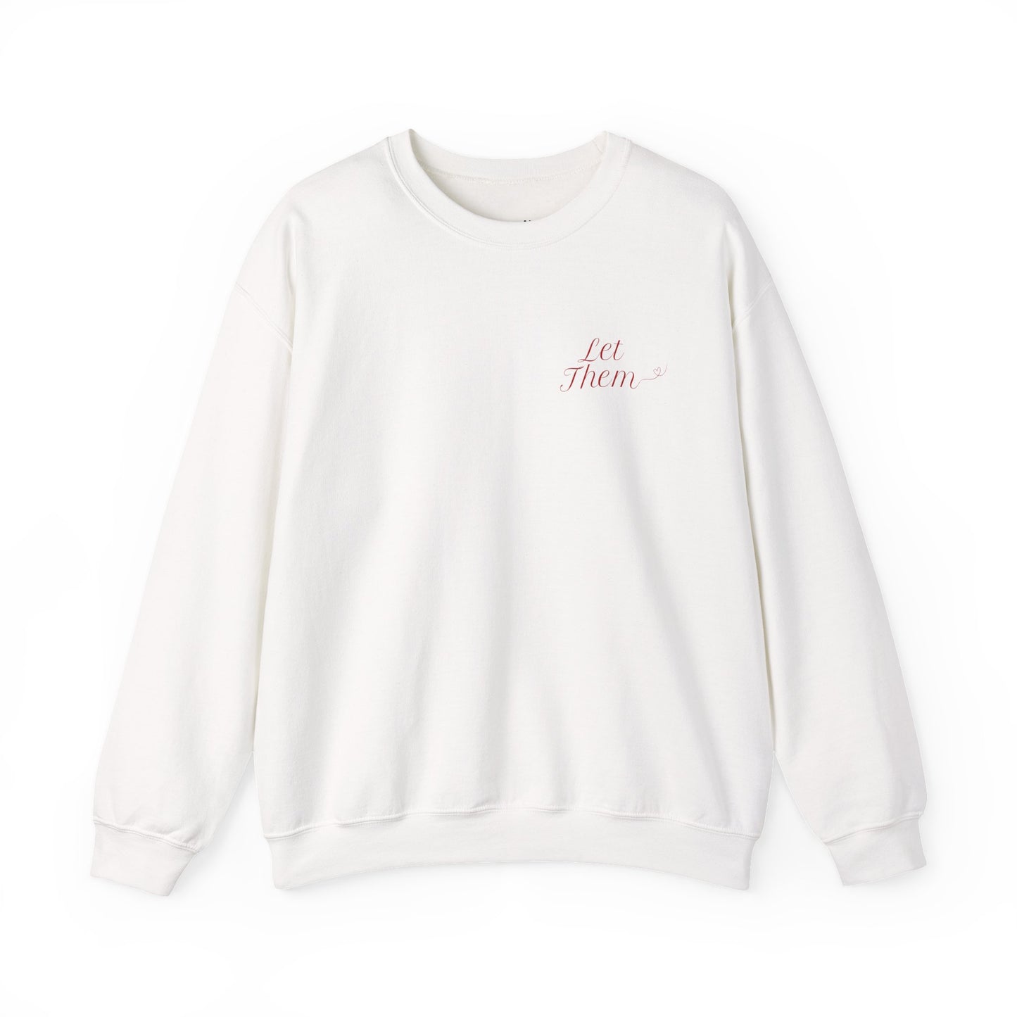 Let Them Empowering Unisex Crewneck Sweatshirt, Affirmation Apparel, Motivational Gift, Cozy Self-Care Clothing, Inspirational Wear