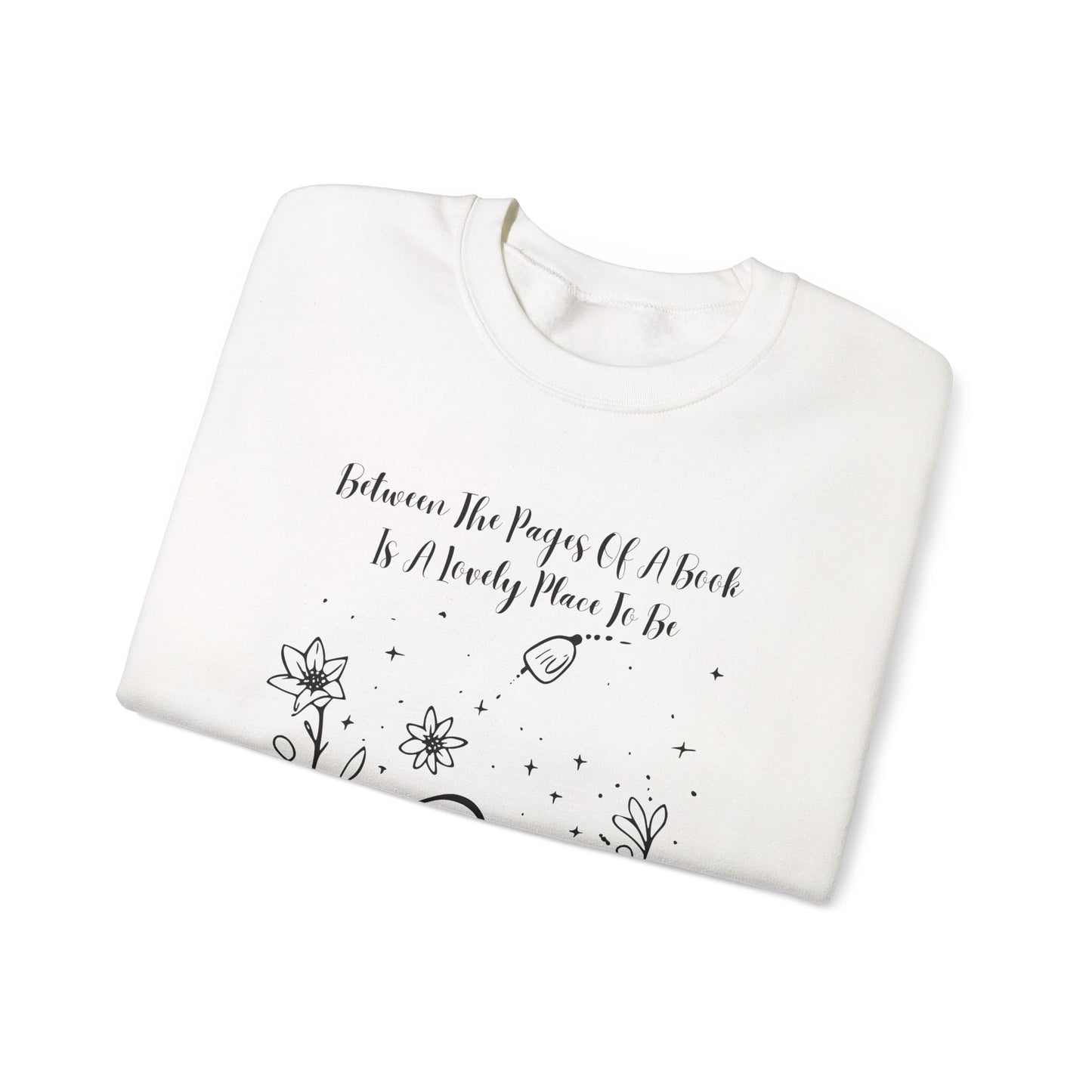 Between the Pages of a Book... Sweatshirt, Perfect Gift for Book Lovers, Literary Apparel, Cozy Reading Gift, Cute Bookworm Crewneck