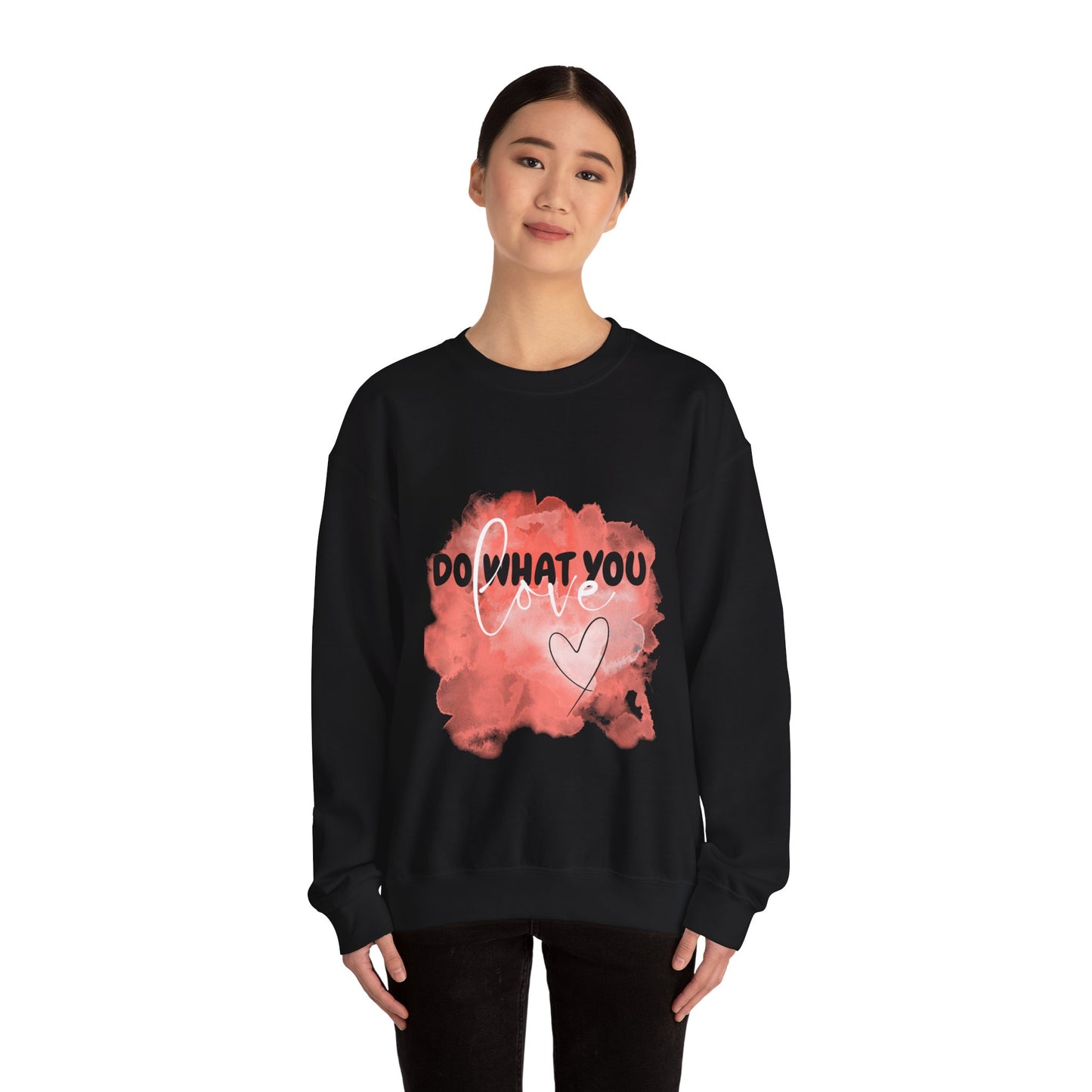 Do What You Love Empowering Unisex Crewneck Sweatshirt, Affirmation Apparel, Motivational Gift, Cozy Self-Care Clothing, Inspirational Wear