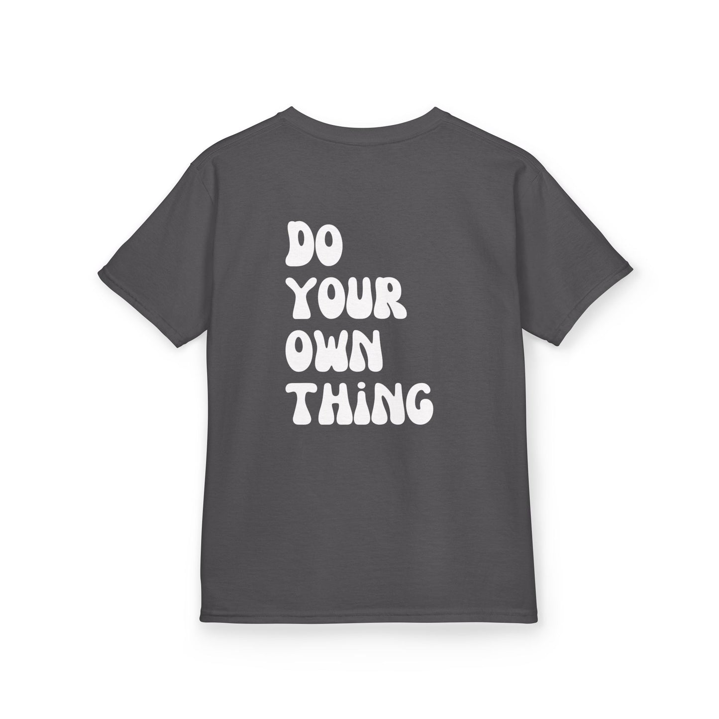 Do Your Own Thing Motivational Kids T-Shirt, Positive Affirmation Shirt, Gift for Children, Encouraging Apparel
