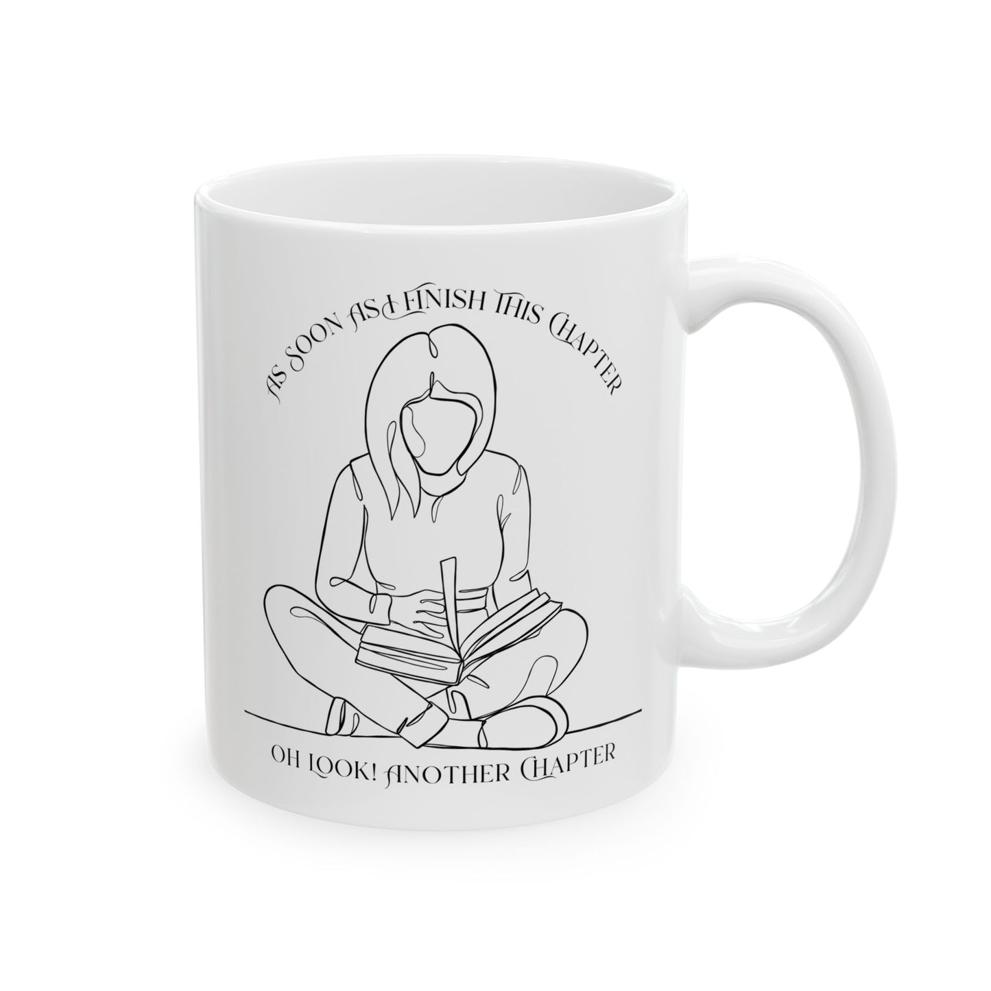 As Soon As I Finish This Chapter... Mug - Book Lover Ceramic Mug 11oz 15oz