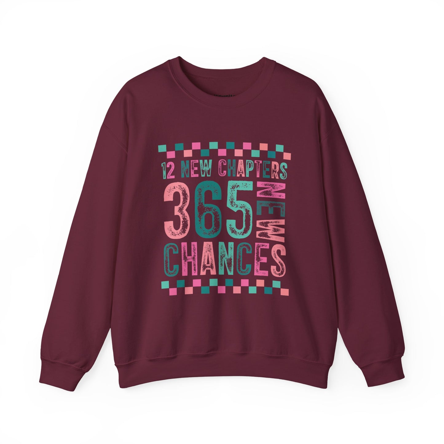 12 New Chapters 365 New Chances Sweatshirt - Unisex Crewneck
