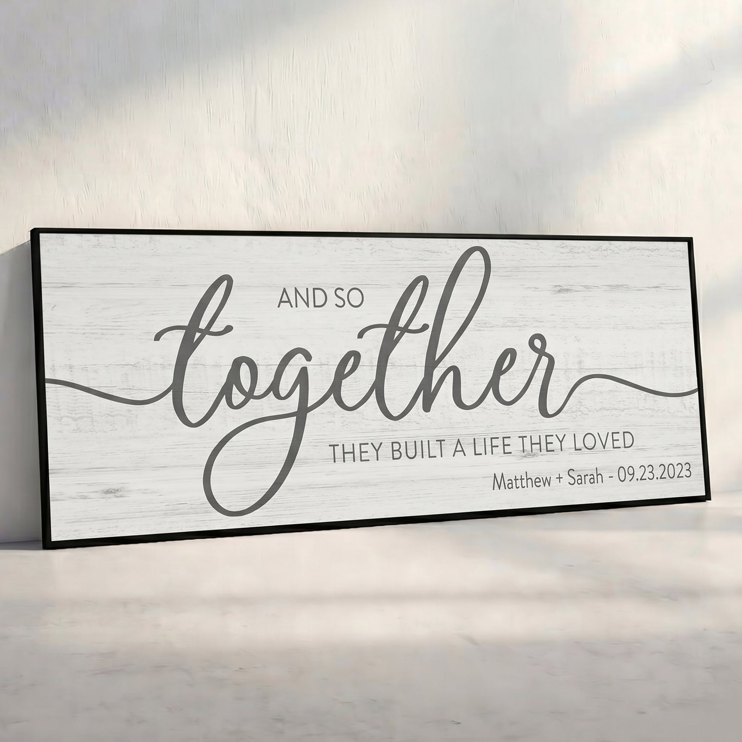 And So Together They Built A Life They Loved Sign