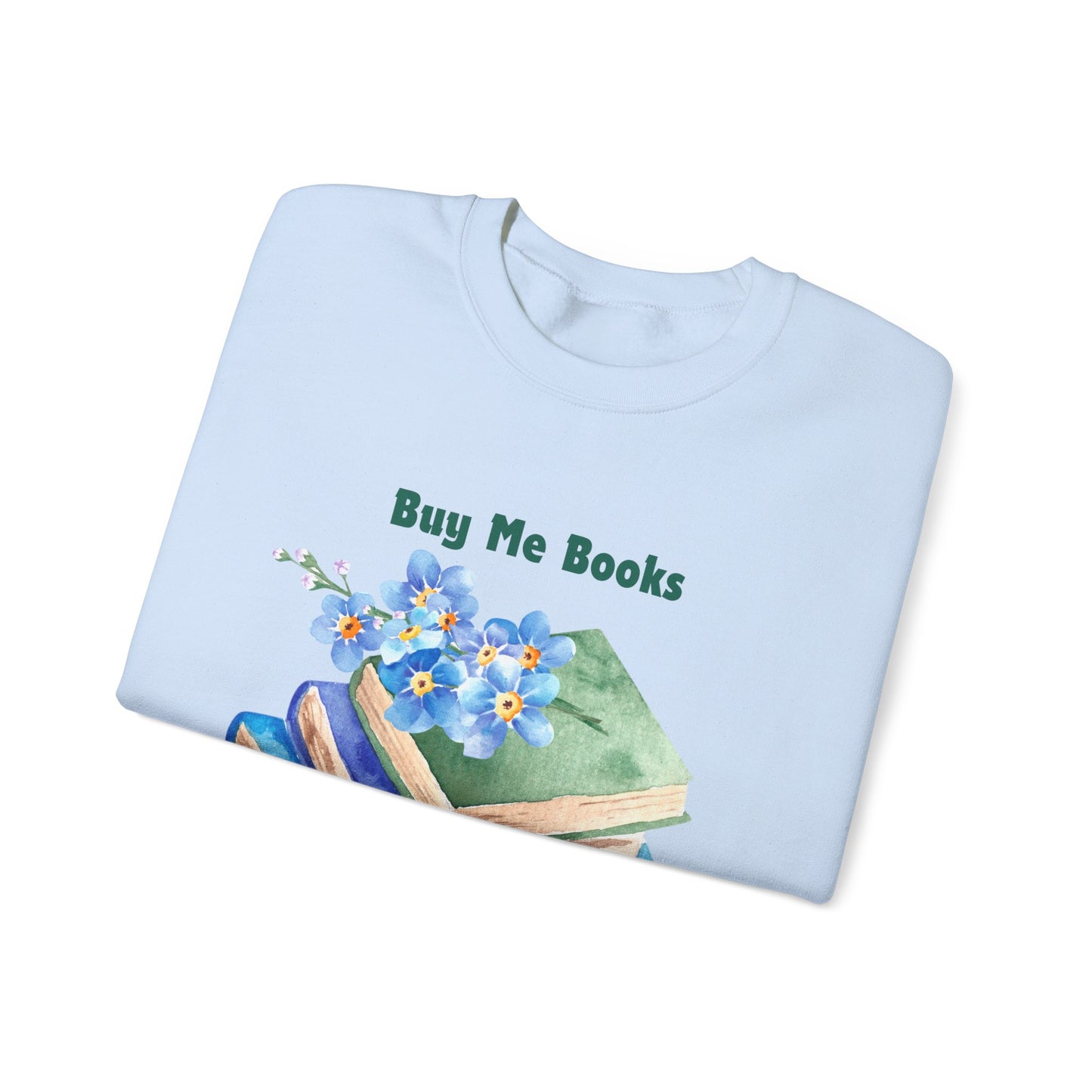 Buy Me Books, Cozy Bibliophile Sweatshirt, Perfect Gift for Book Lovers, Literary Apparel, Cozy Reading Gift, Cute Bookworm Crewneck