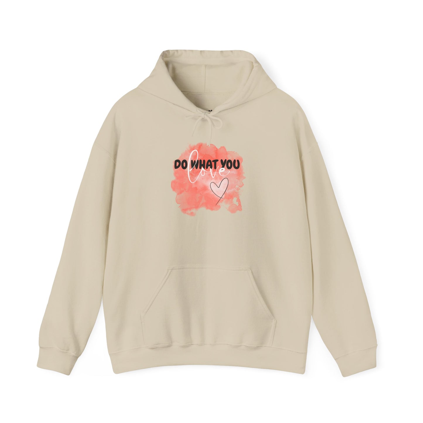 Do What You Love Motivational Hoodie, Unisex Sweatshirt, Casual Comfort Wear, Gift for Teens, Inspirational Clothing, Everyday Hoodie