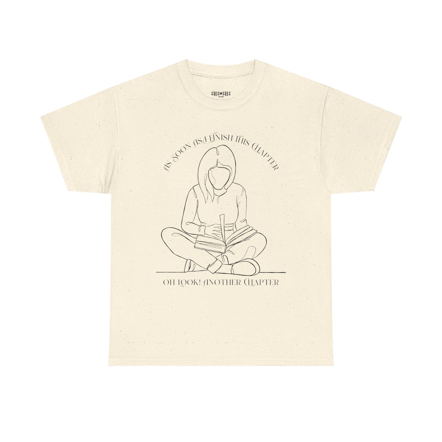As Soon As I Finish This Chapter...... T-Shirt, Unisex Tee
