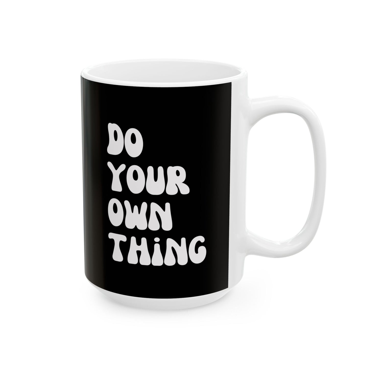 Do Your Own Thing Inspirational Ceramic Mug, 11oz and 15oz Coffee Cup for Motivation, Great Gift for Friends, Birthday, Self-Care, Office Decor, [...]