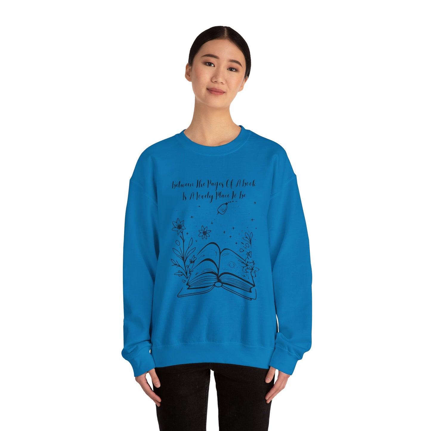Between the Pages of a Book... Sweatshirt, Perfect Gift for Book Lovers, Literary Apparel, Cozy Reading Gift, Cute Bookworm Crewneck