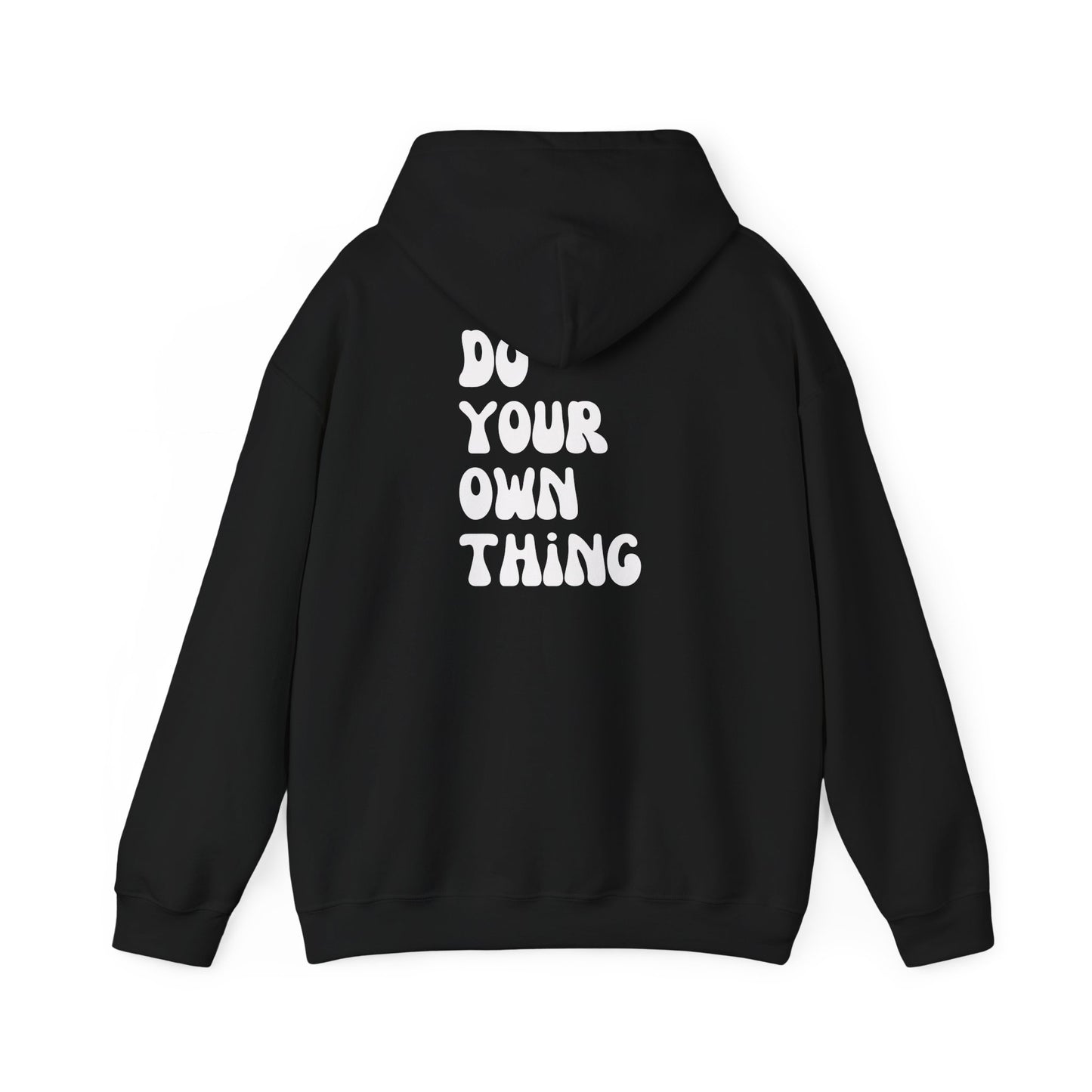 Do Your Own Thing Motivational Hoodie, Unisex Sweatshirt, Casual Comfort Wear, Gift for Teens, Inspirational Clothing, Everyday Hoodie