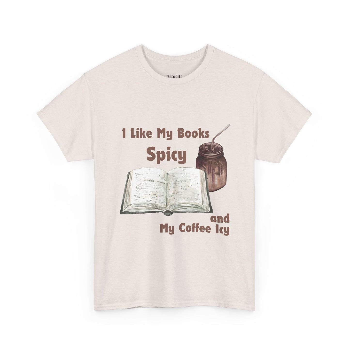 I Like My Books Spicy... T-Shirt, Unisex Tee